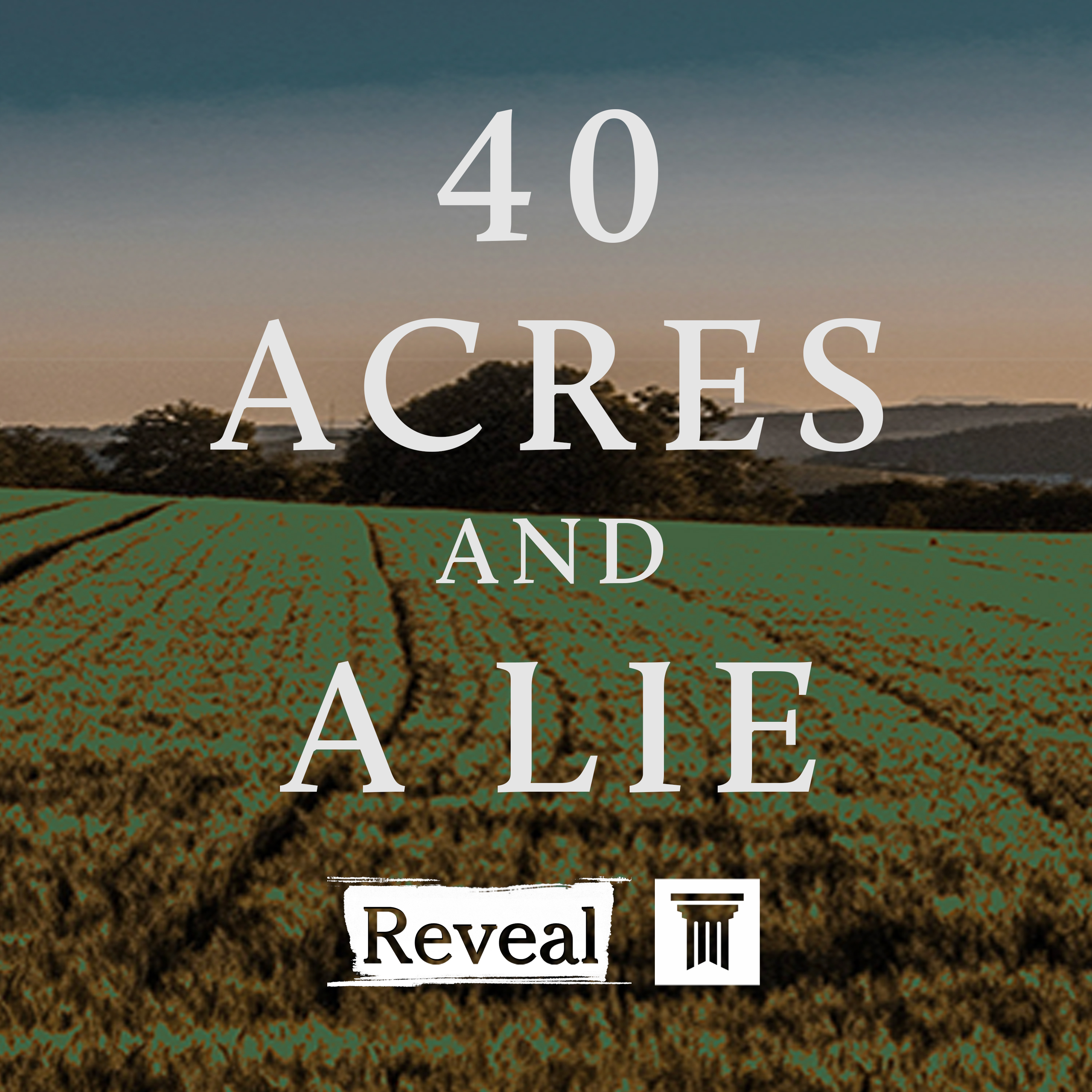 Thumbnail for "40 Acres and a Lie Trailer".