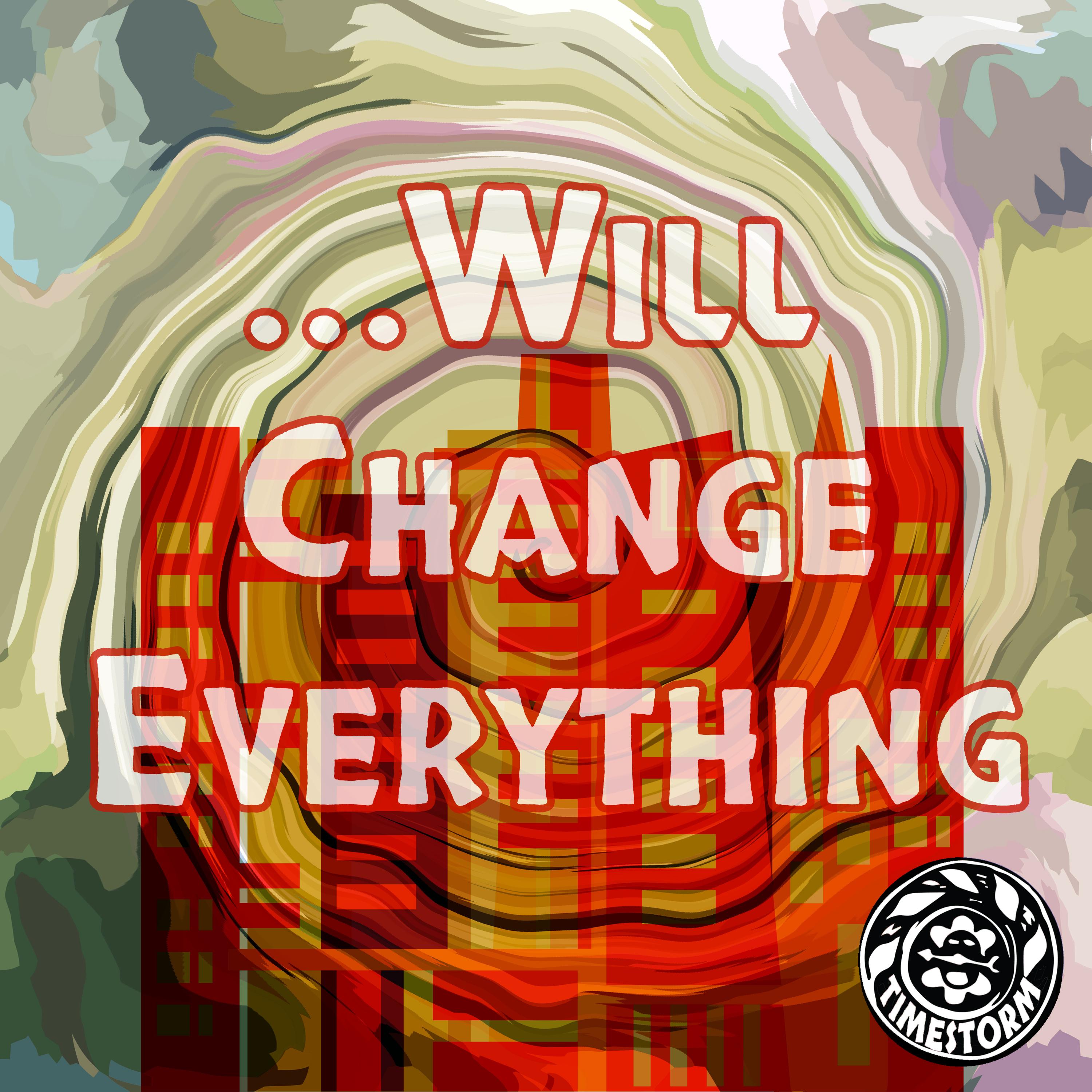 Thumbnail for "Episode 2: ...Will Change Everything".
