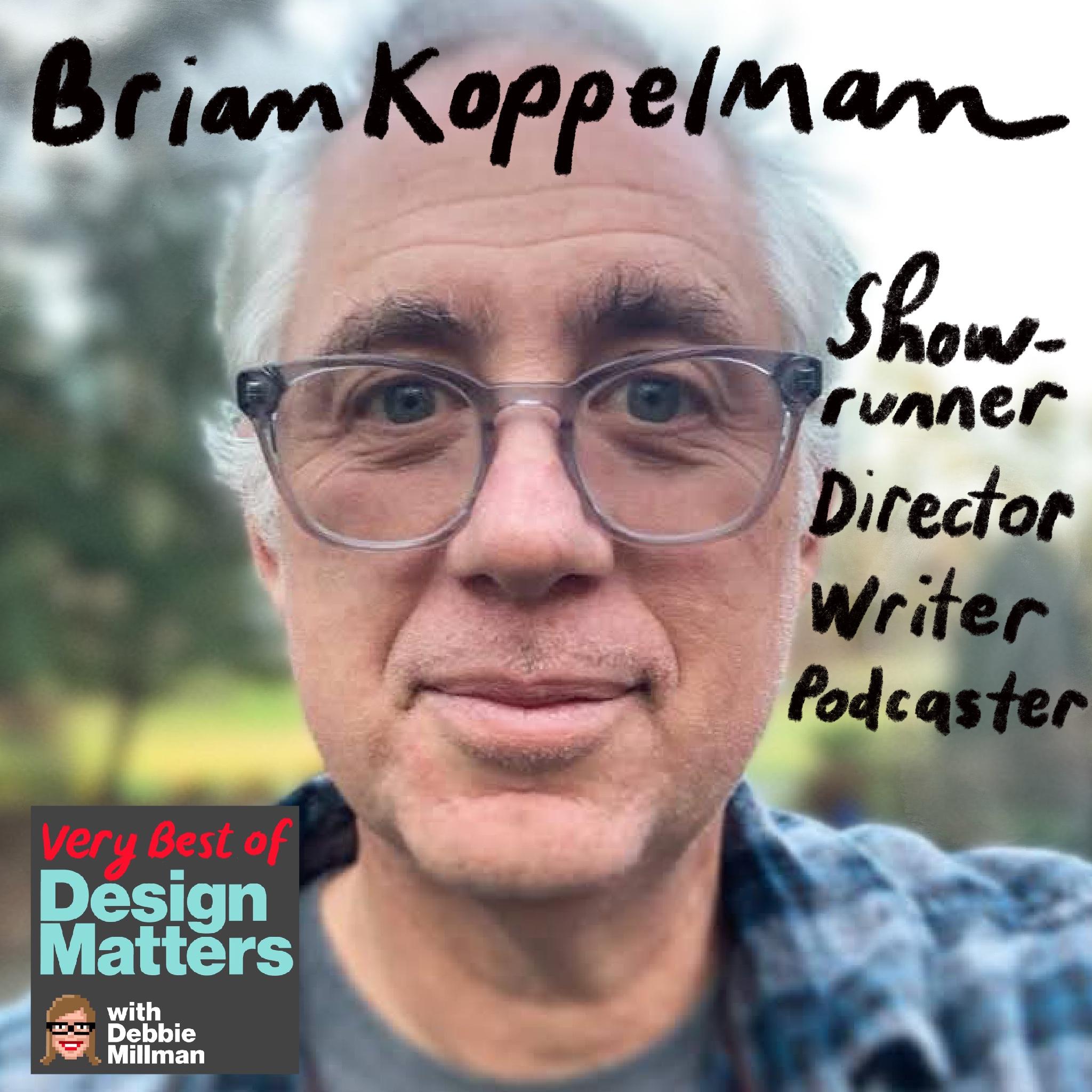 Thumbnail for "Best of Design Matters: Brian Koppelman".
