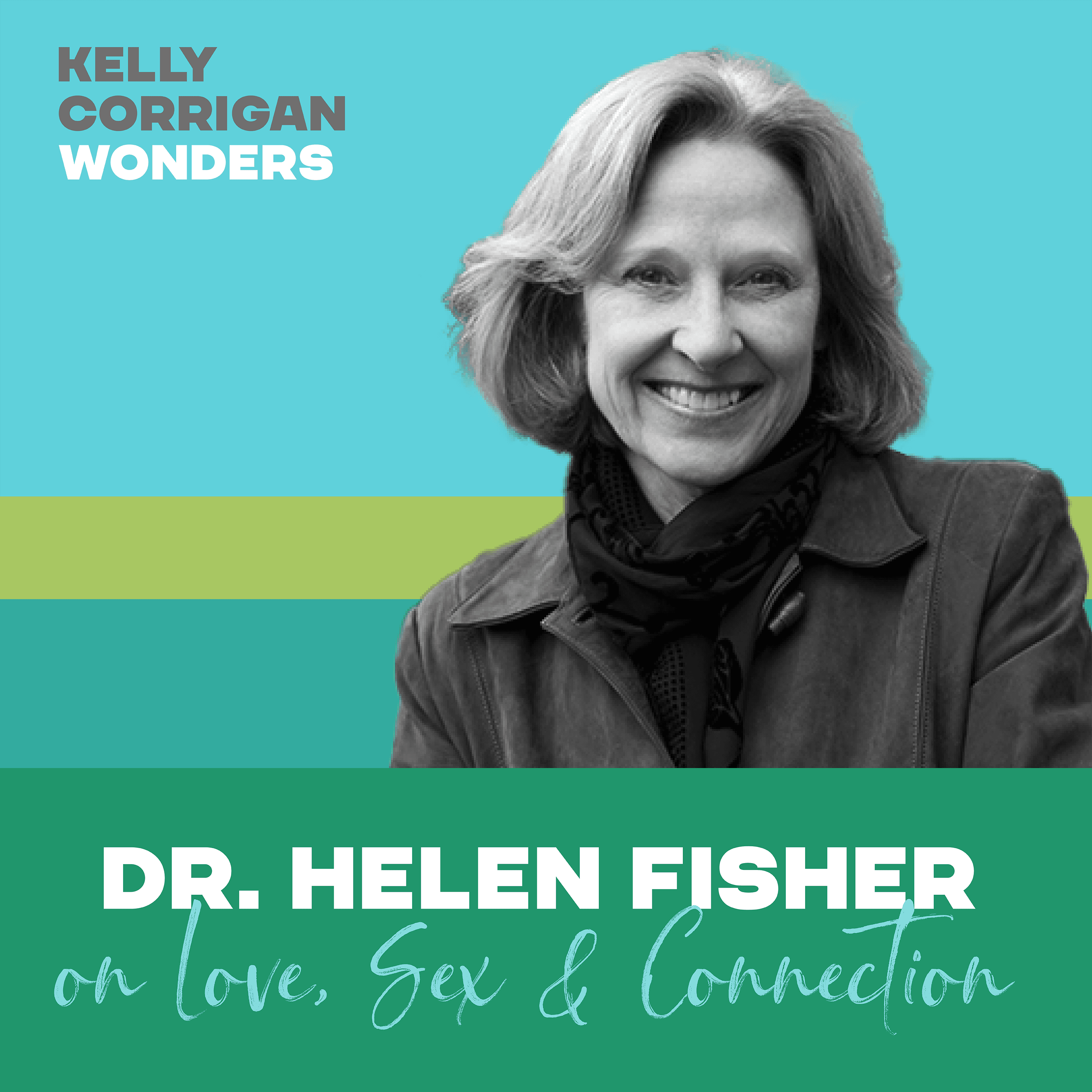 Thumbnail for "Bonus Episode:  Going Deep with Helen Fisher on Love, Sex and Connection".