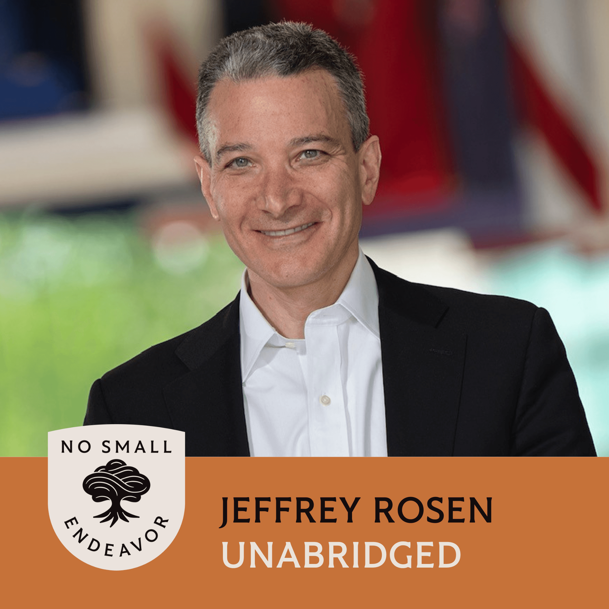 Thumbnail for "163: Unabridged Interview: Jeffrey Rosen".