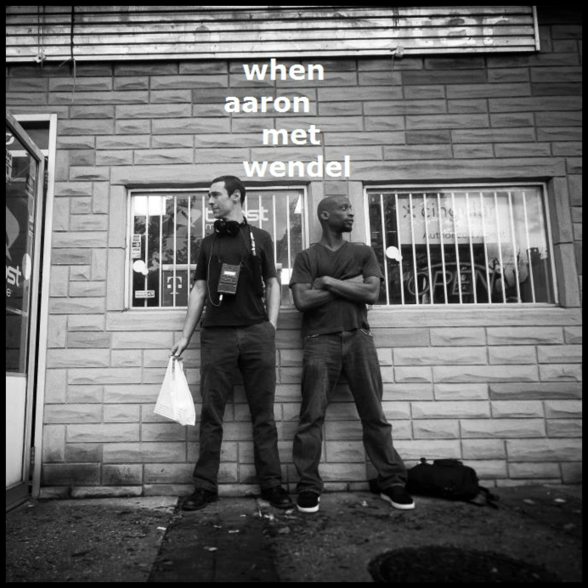 Thumbnail for "When Aaron Met Wendel".