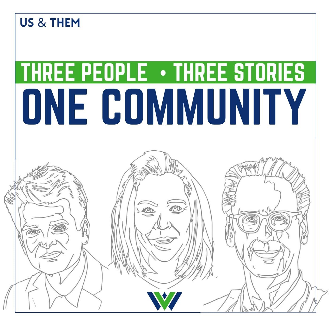 Thumbnail for "Us & Them: Three People - Three Stories - One Community".