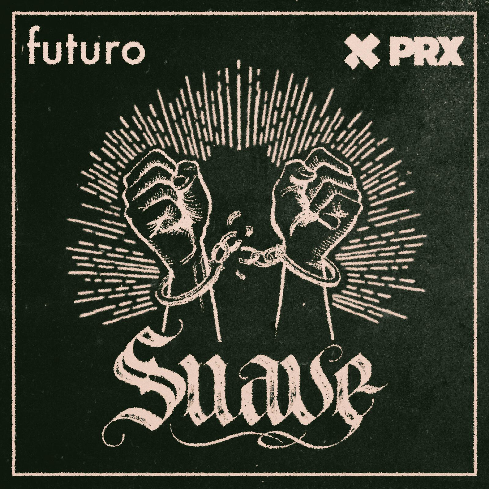 Thumbnail for "Stay Tuned for SUAVE, a New Podcast From Futuro Studios and PRX".