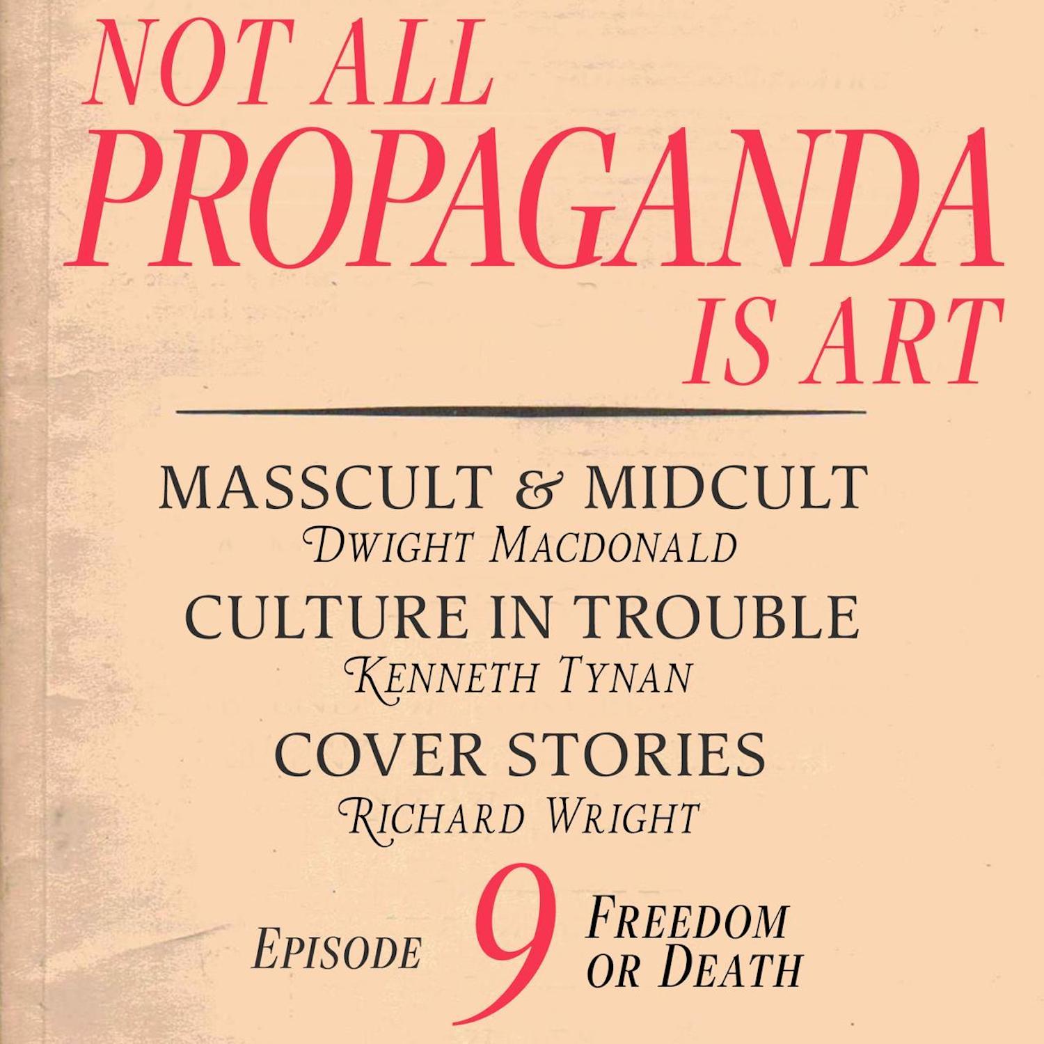 Thumbnail for "Not All Propaganda is Art 9: Freedom or Death".