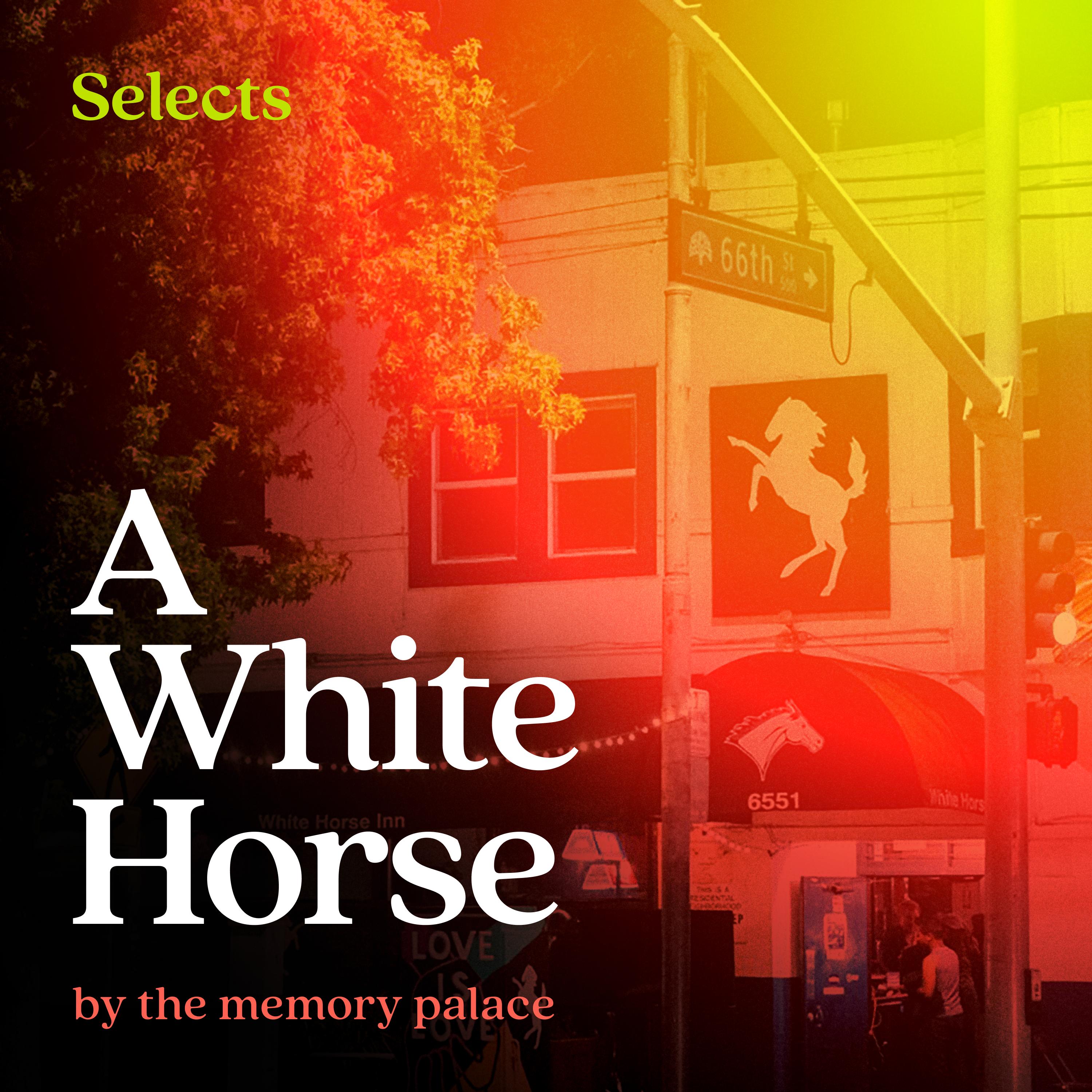 Thumbnail for "A White Horse by the memory palace". Thumbnail for "A White Horse by the memory palace".
