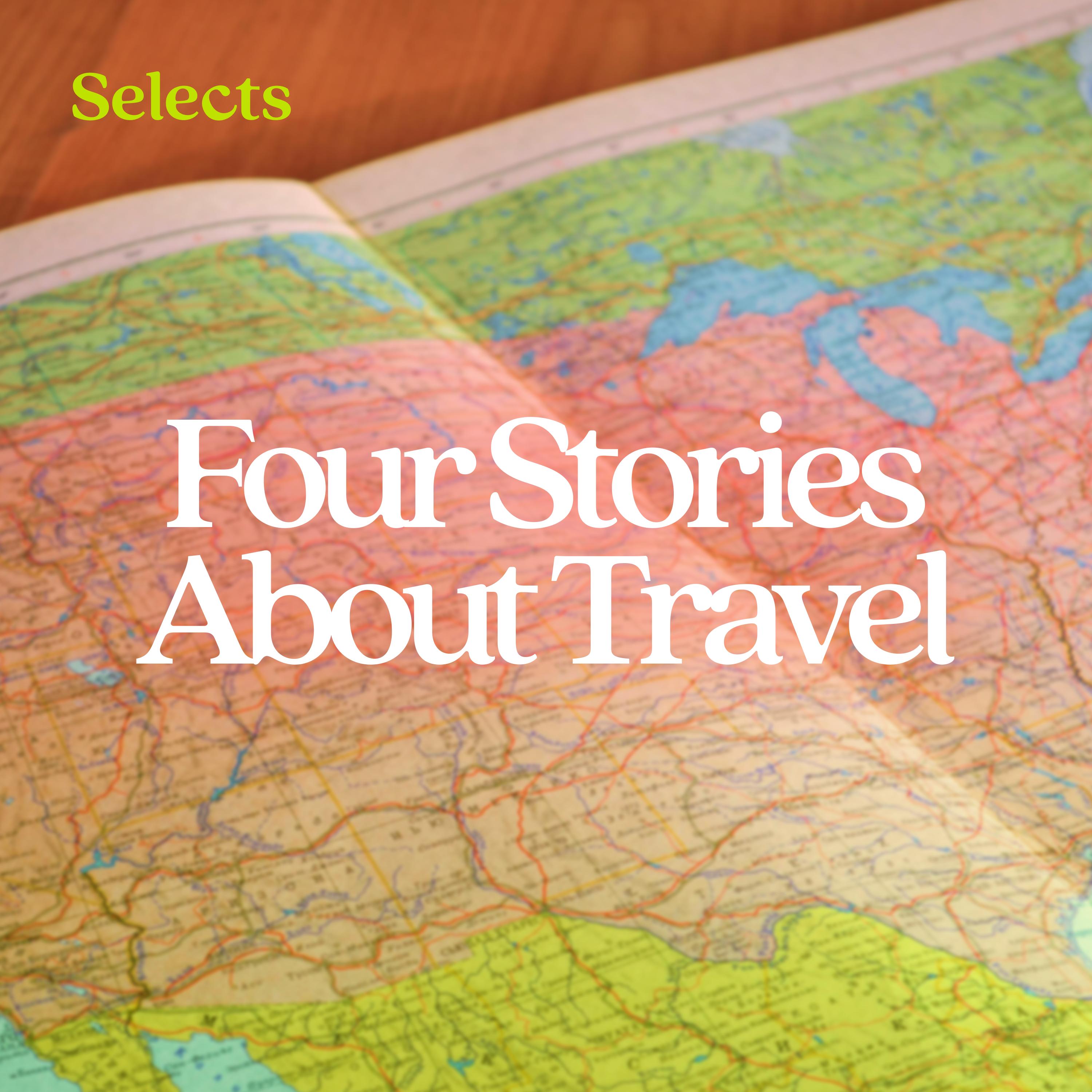 Thumbnail for "New: Four Stories About Travel". Thumbnail for "New: Four Stories About Travel".