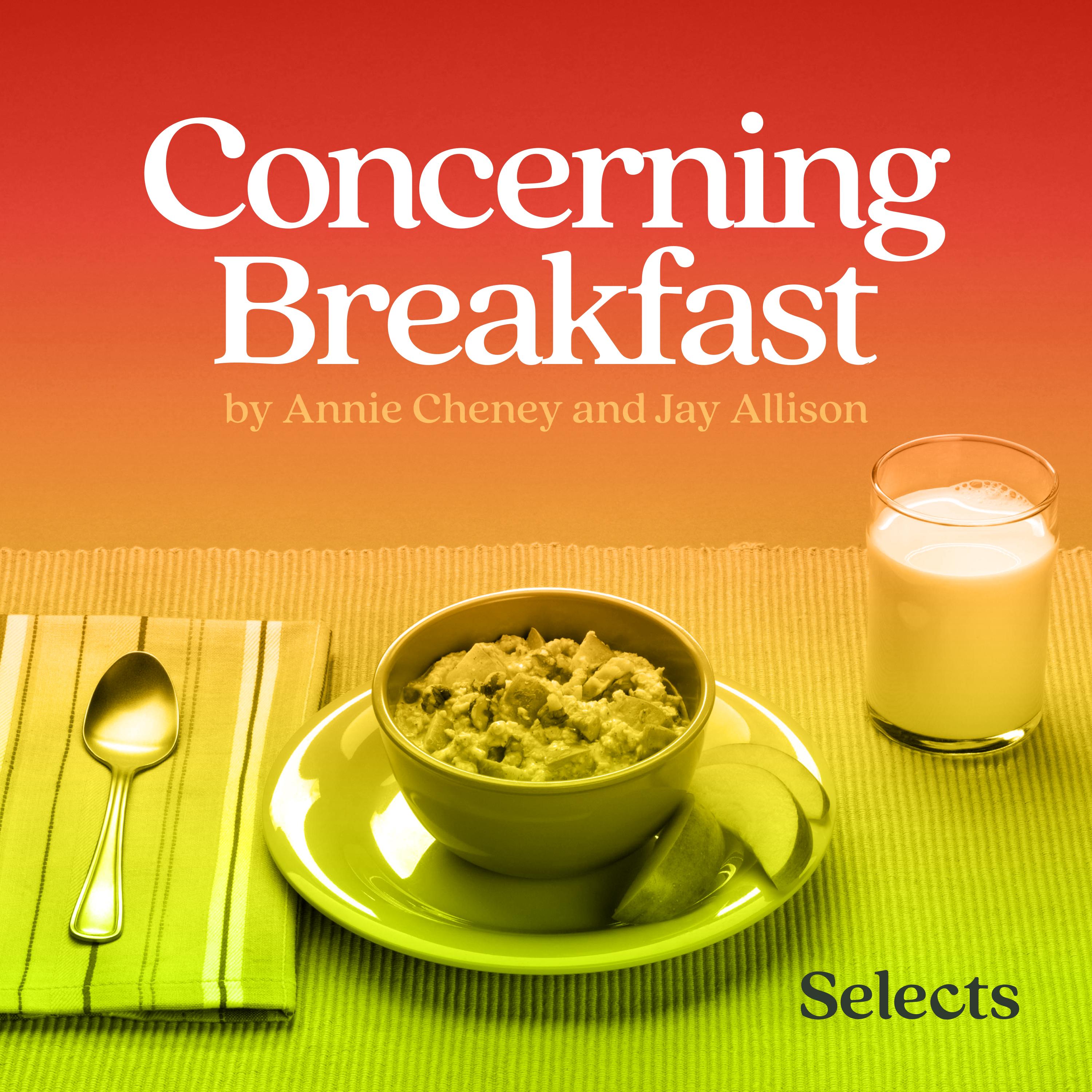 Thumbnail for "Concerning Breakfast by Annie Cheney and Jay Allison". Thumbnail for "Concerning Breakfast by Annie Cheney and Jay Allison".