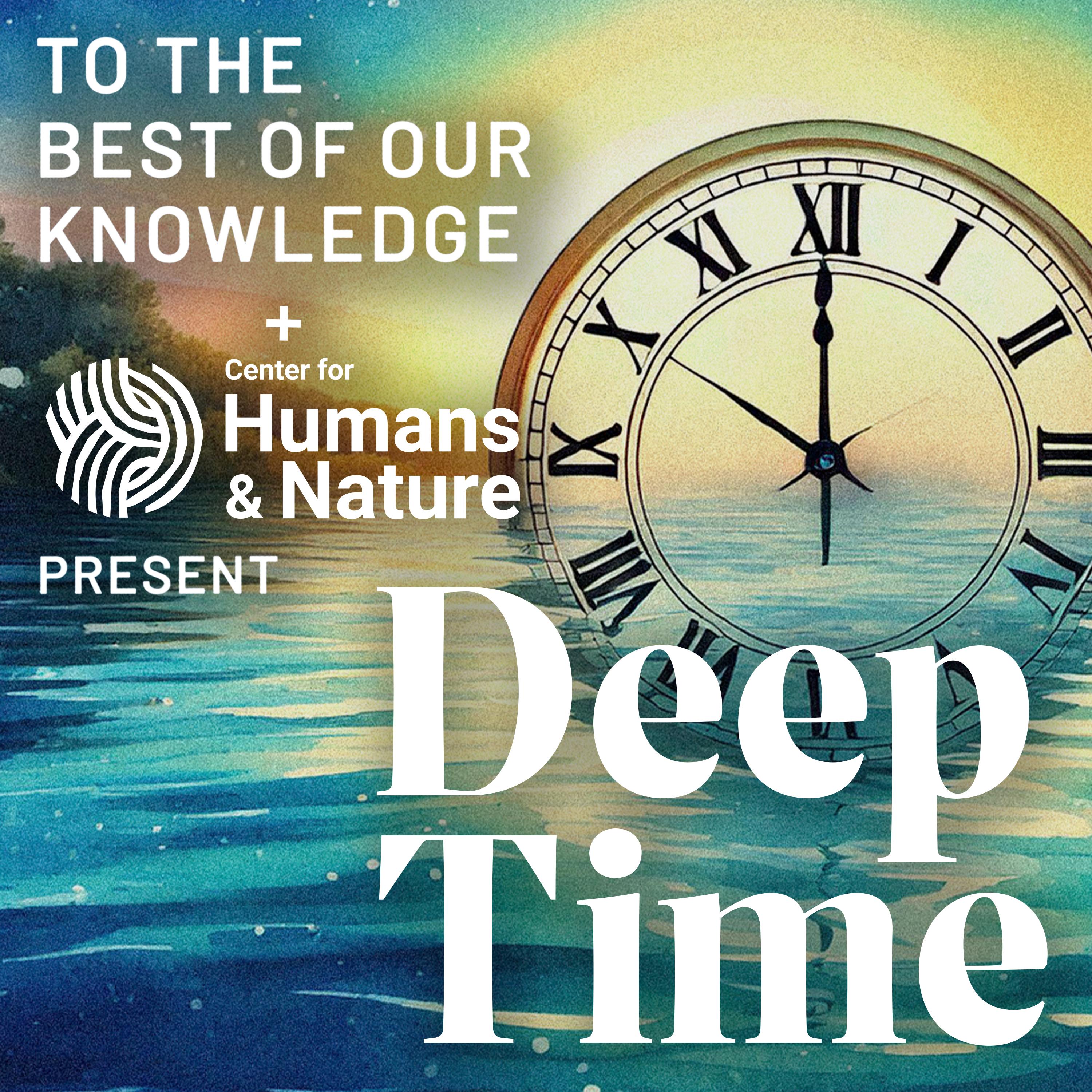 Thumbnail for "Deep Time: The Art of Time". Thumbnail for "Deep Time: The Art of Time".