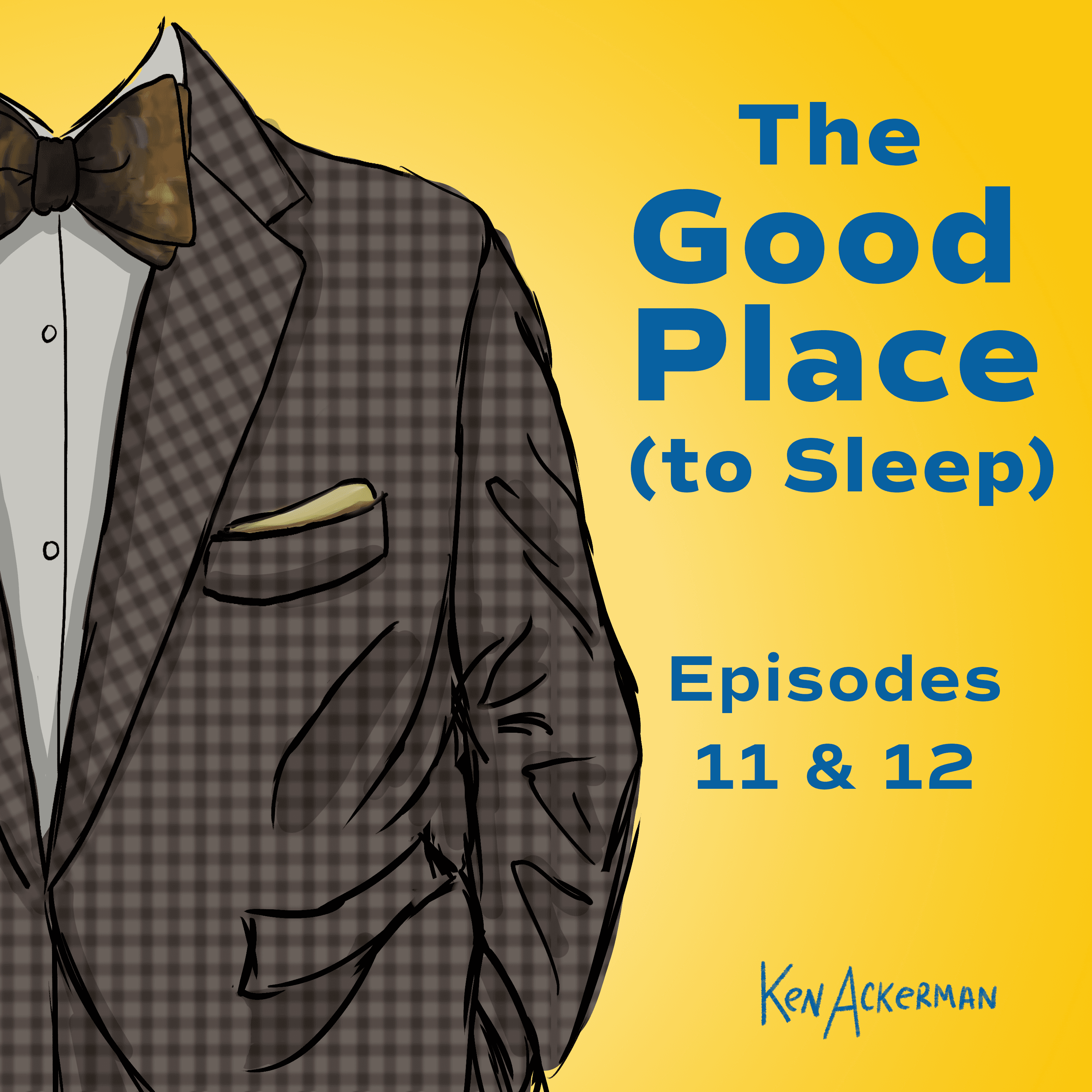Thumbnail for "The Good Place to Sleep | Episodes 11 & 12 (from the Vault #687)". Thumbnail for "The Good Place to Sleep | Episodes 11 & 12 (from the Vault #687)".