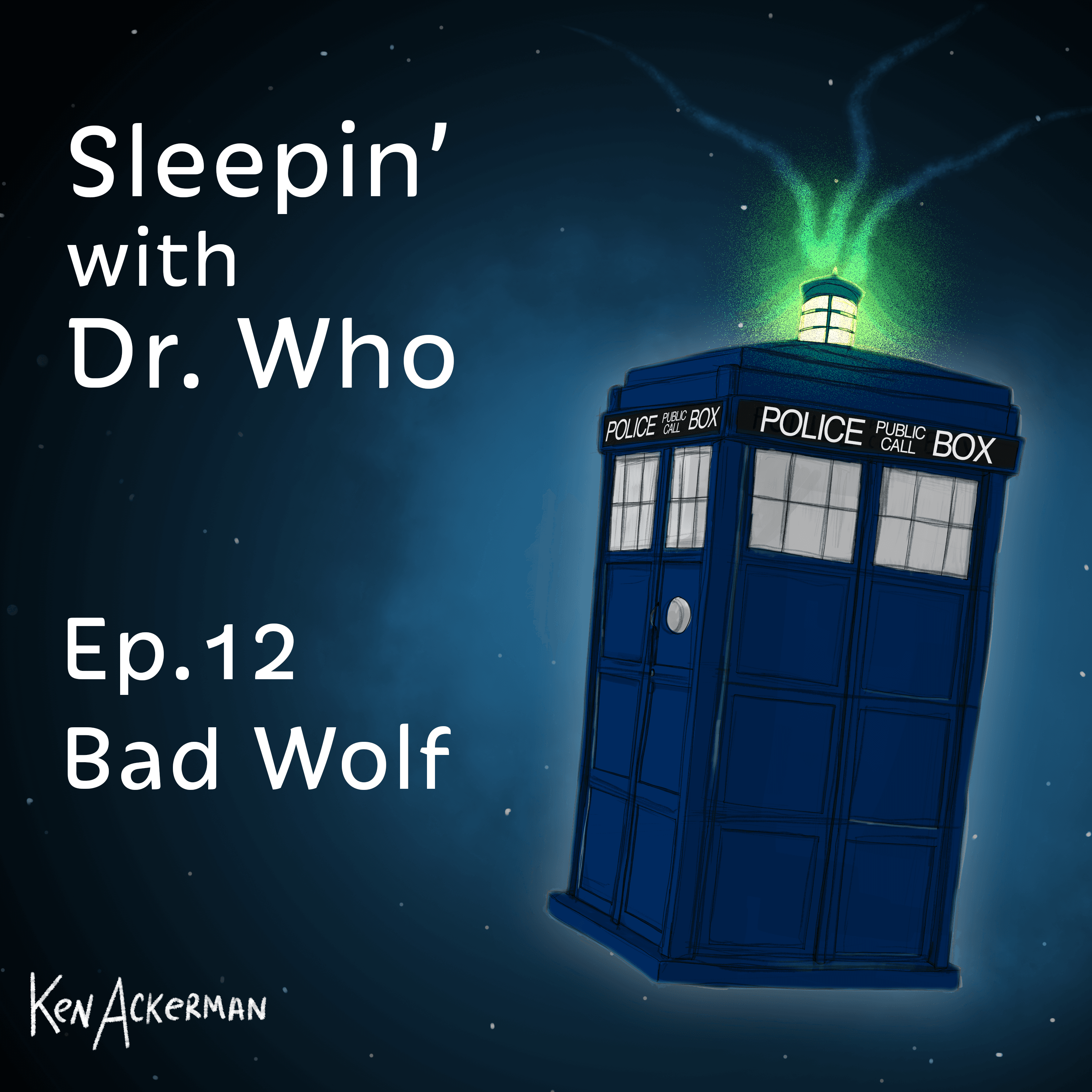 Thumbnail for "Bad Wolf | Sleepin’ With Doctor Who (from the Vault #664)". Thumbnail for "Bad Wolf | Sleepin’ With Doctor Who (from the Vault #664)".
