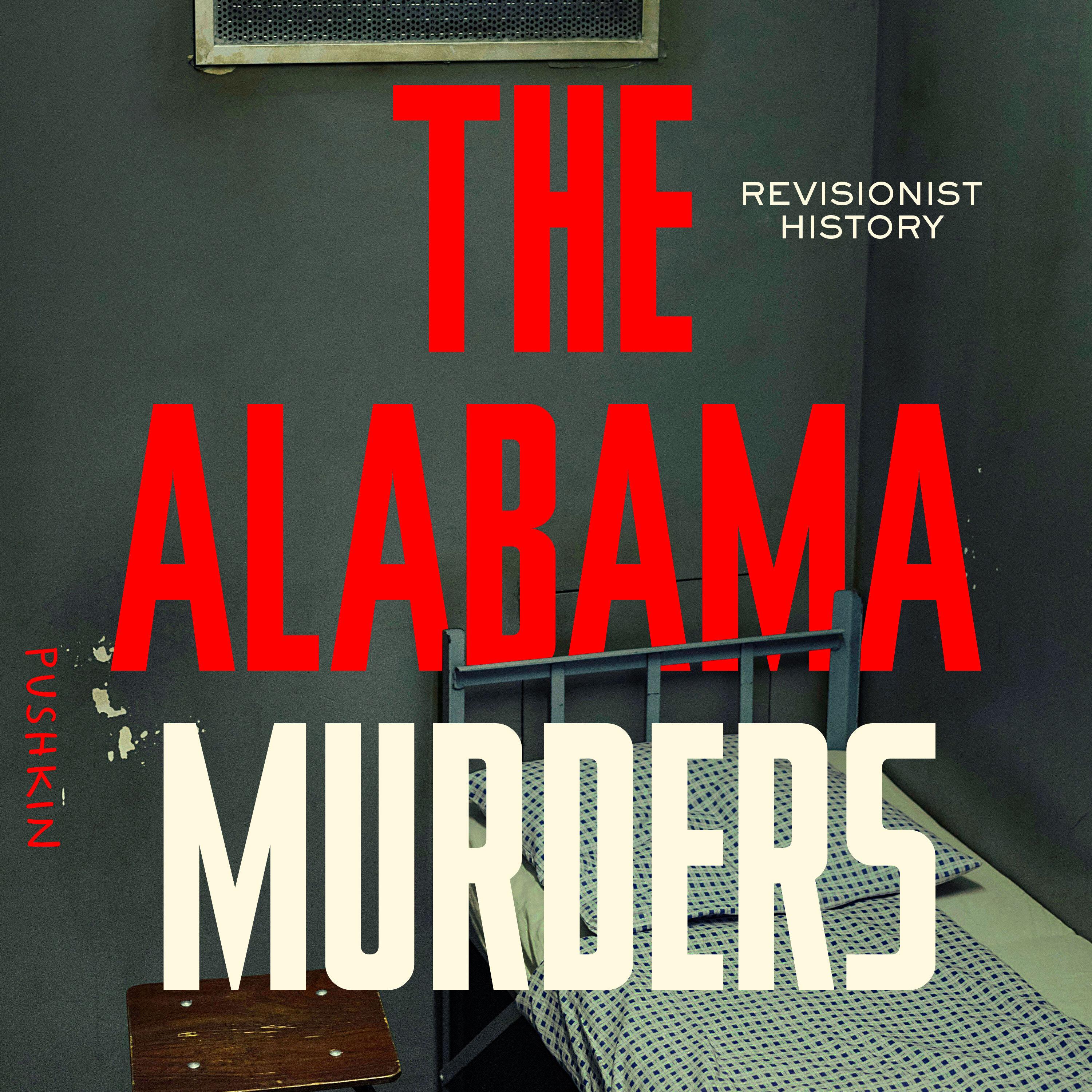 Thumbnail for "Revisionist History: The Alabama Murders". Thumbnail for "Revisionist History: The Alabama Murders".