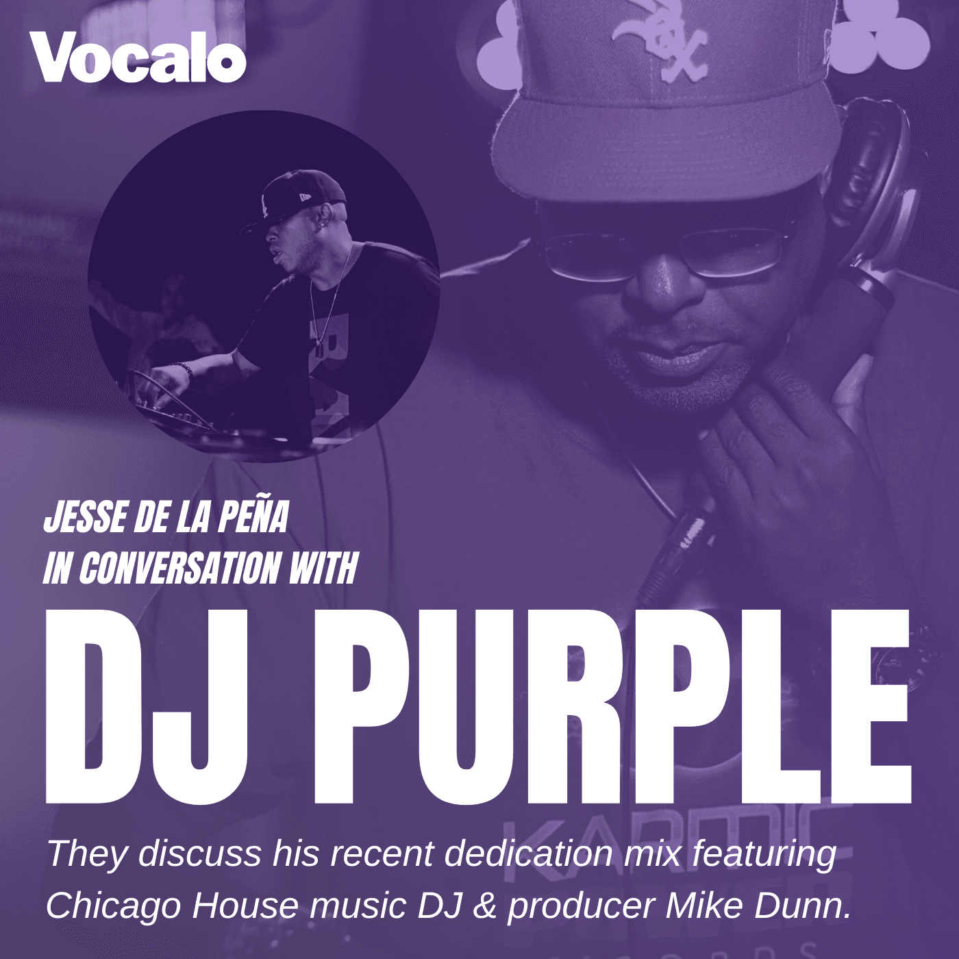 Thumbnail for "Mike Dunn: A Dive Into The Chicago House DJ's Catalog With DJ Purple & Jesse
De La Peña". Thumbnail for "Mike Dunn: A Dive Into The Chicago House DJ's Catalog With DJ Purple & Jesse
De La Peña".