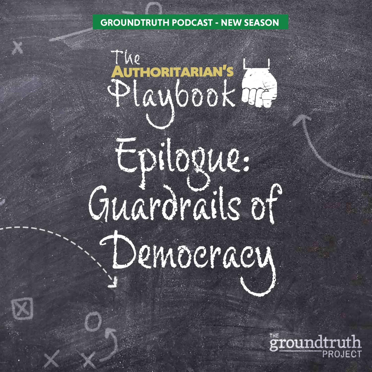 Thumbnail for "The Authoritarian's Playbook: Bonus Episode - Guardrails of Democracy". Thumbnail for "The Authoritarian's Playbook: Bonus Episode - Guardrails of Democracy".