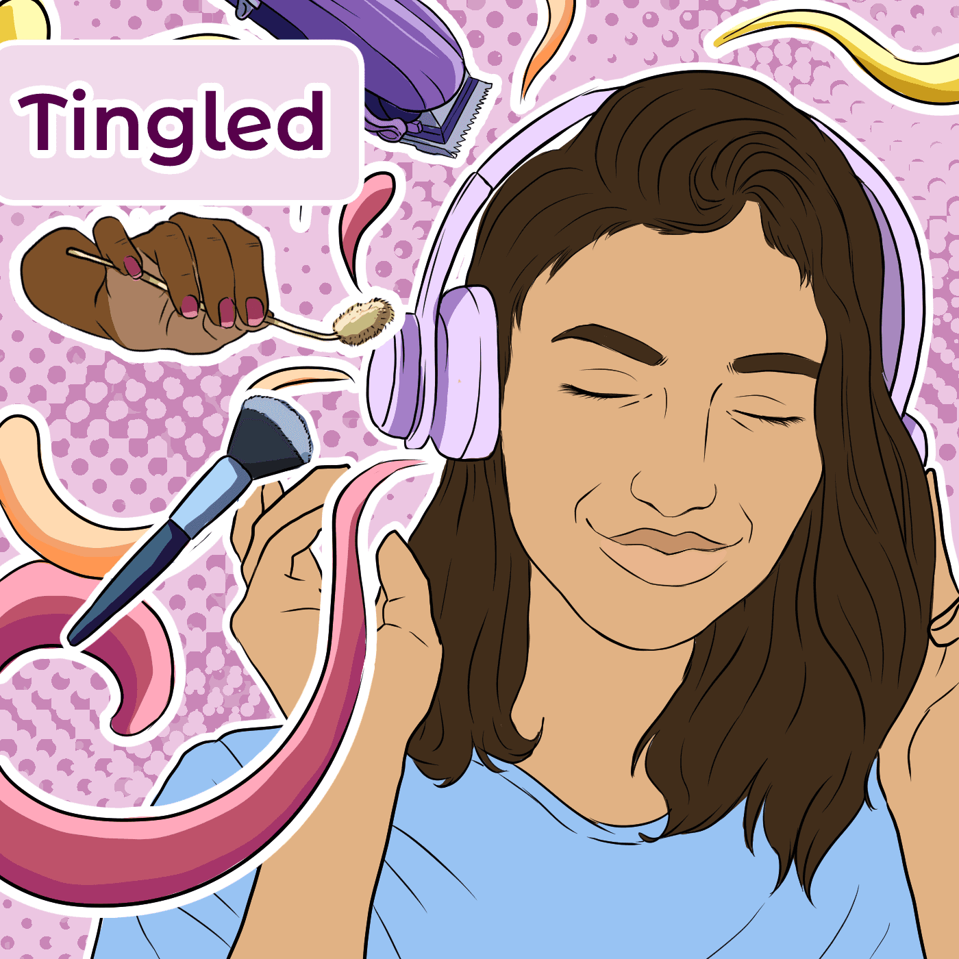 Thumbnail for "Tingled: Your Brain And Heart On ASMR". Thumbnail for "Tingled: Your Brain And Heart On ASMR".