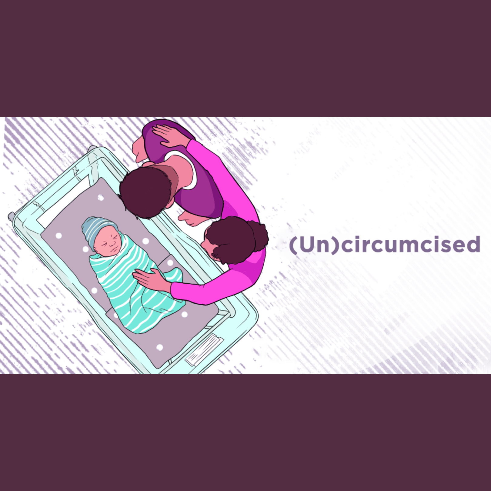 Thumbnail for "(Un)Circumcised: How Parents Decide (Revisited)". Thumbnail for "(Un)Circumcised: How Parents Decide (Revisited)".