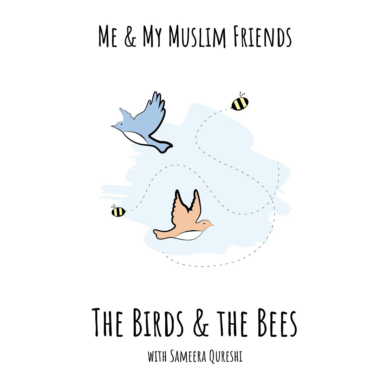 Thumbnail for "Bonus Episode: The Birds and the Bees, from Me and My Muslim Friends". Thumbnail for "Bonus Episode: The Birds and the Bees, from Me and My Muslim Friends".