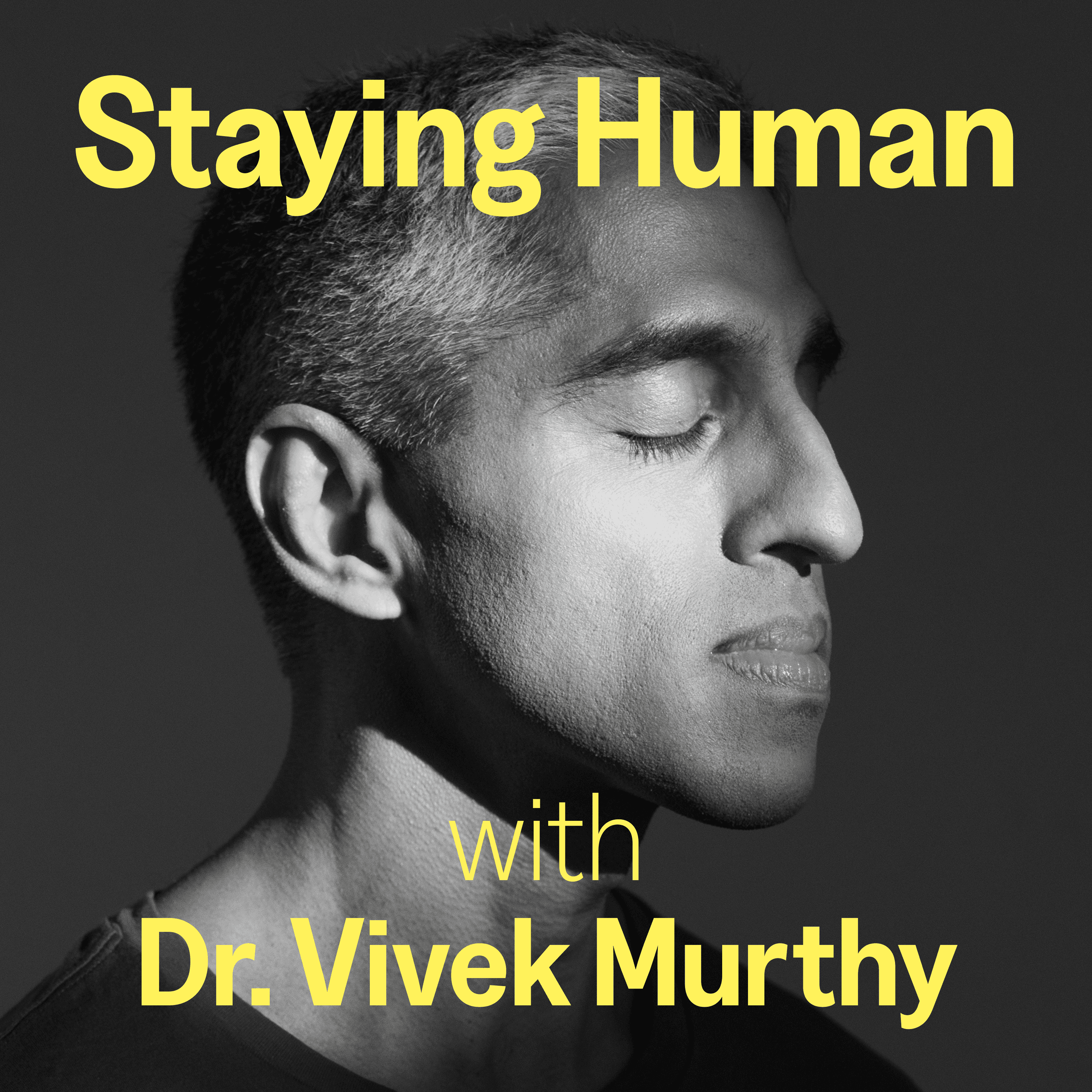 Thumbnail for "Announcing Staying Human with Dr. Vivek Murthy". Thumbnail for "Announcing Staying Human with Dr. Vivek Murthy".