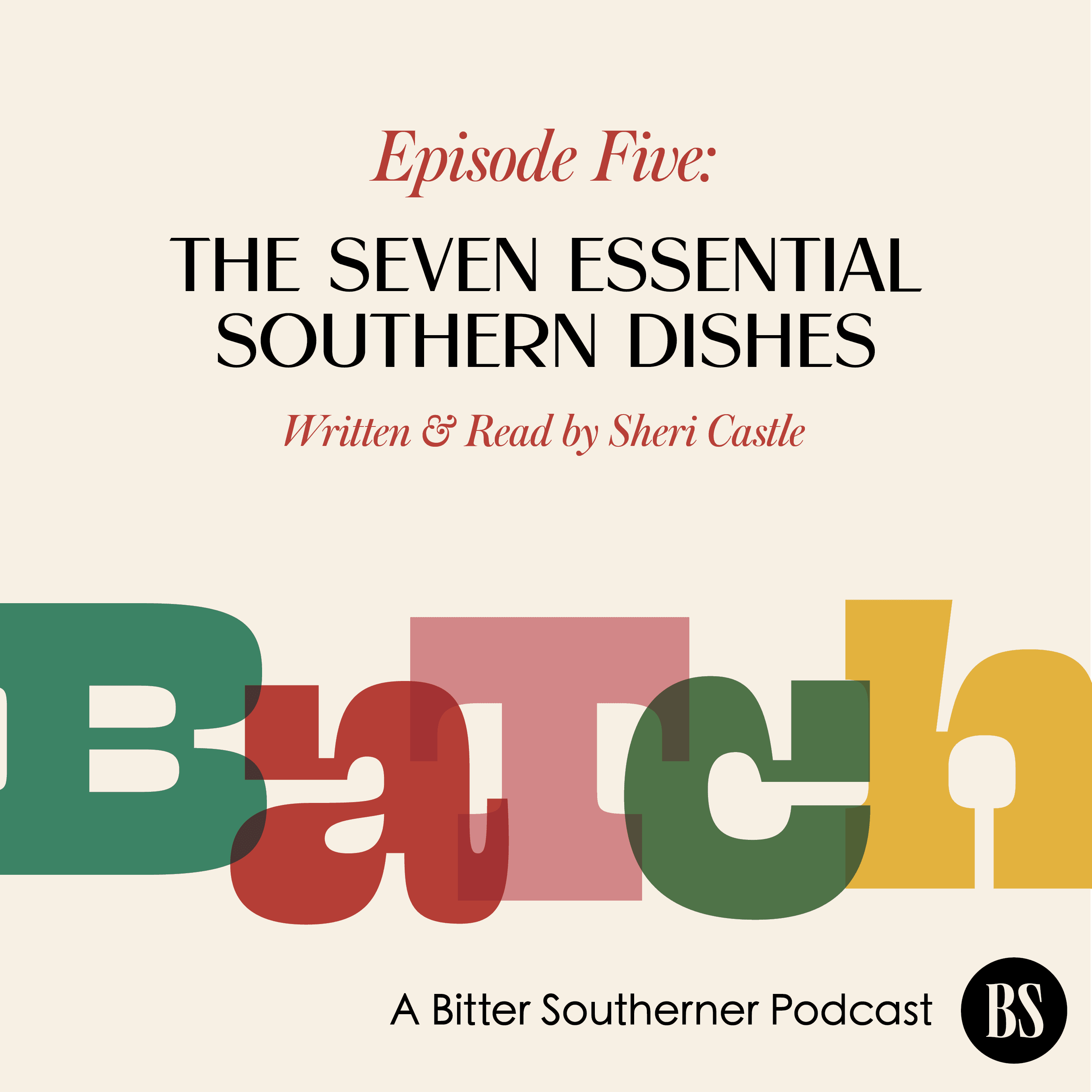 Thumbnail for "Ep 005 - Sheri Castle: The Seven Essential Southern Dishes". Thumbnail for "Ep 005 - Sheri Castle: The Seven Essential Southern Dishes".