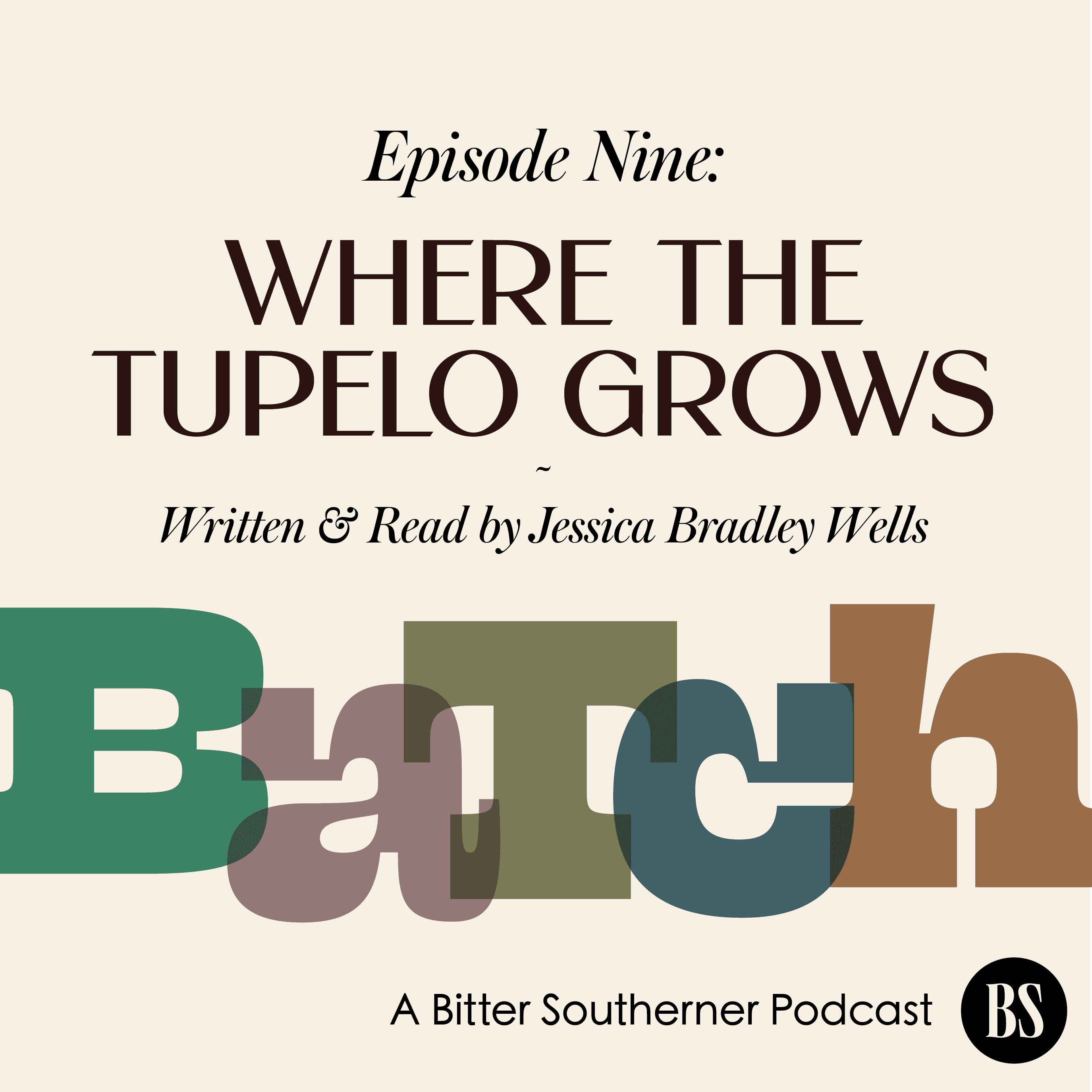 Thumbnail for "Ep 009 - Jessica Bradley Wells : Where the Tupelo Grows". Thumbnail for "Ep 009 - Jessica Bradley Wells : Where the Tupelo Grows".