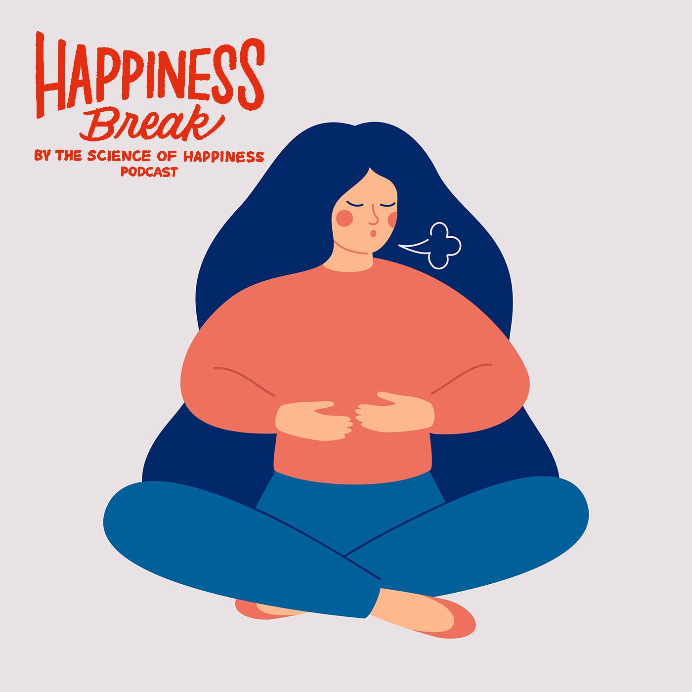 Thumbnail for "Happiness Break: A Breathing Technique To Help You Relax, with Dr. David Spiegel (Cyclic Sighing)". Thumbnail for "Happiness Break: A Breathing Technique To Help You Relax, with Dr. David Spiegel (Cyclic Sighing)".