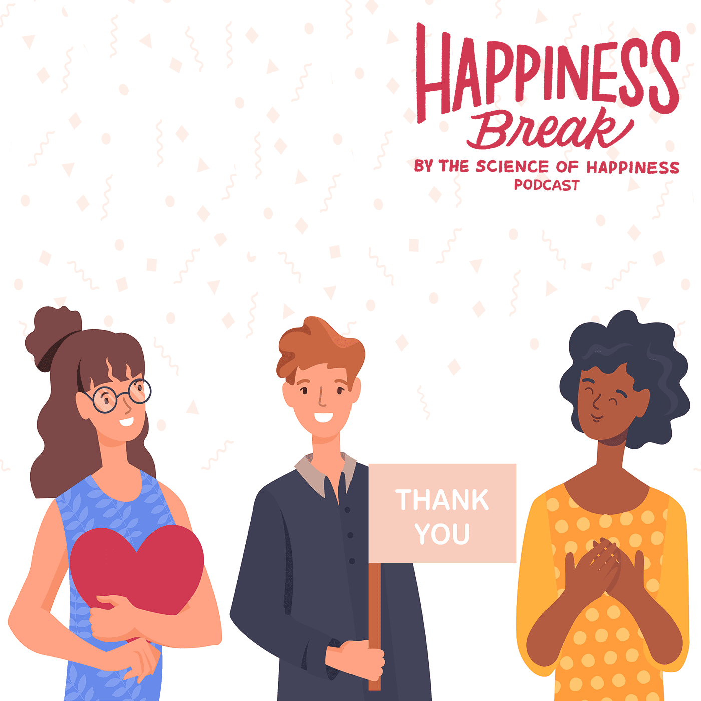 Thumbnail for "Happiness Break: Feel more Gratitude, With Eve Ekman". Thumbnail for "Happiness Break: Feel more Gratitude, With Eve Ekman".