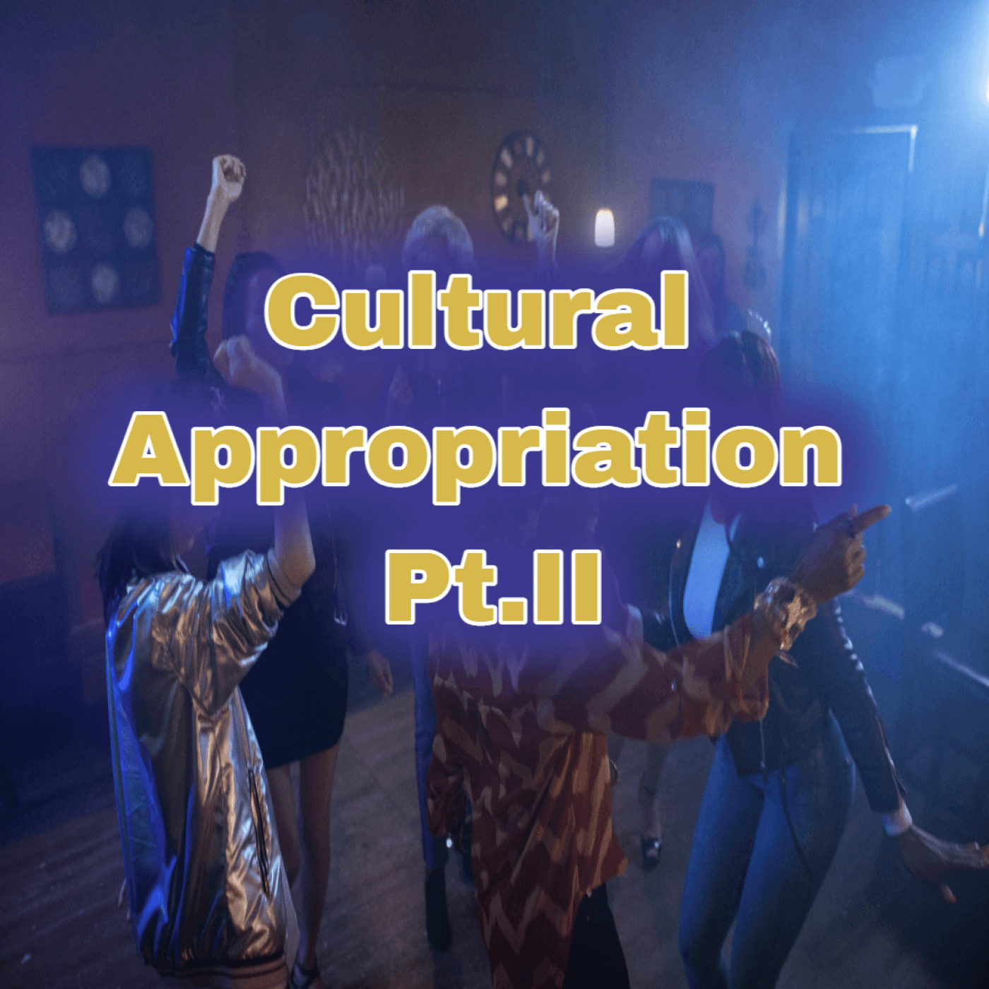 Thumbnail for "Blackness and Cultural Appropriation Pt. II". Thumbnail for "Blackness and Cultural Appropriation Pt. II".