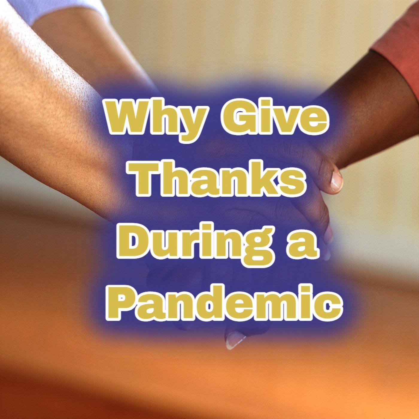 Thumbnail for "Why give thanks during a pandemic?". Thumbnail for "Why give thanks during a pandemic?".