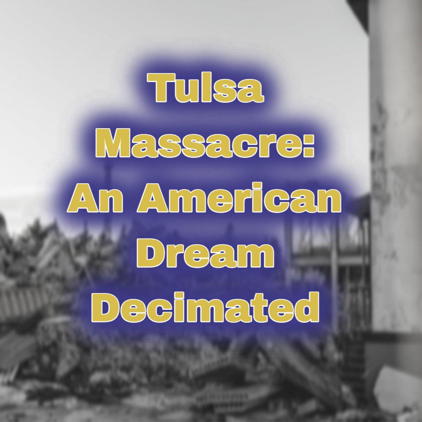 Thumbnail for "Tulsa Massacre: An American Dream Decimated". Thumbnail for "Tulsa Massacre: An American Dream Decimated".