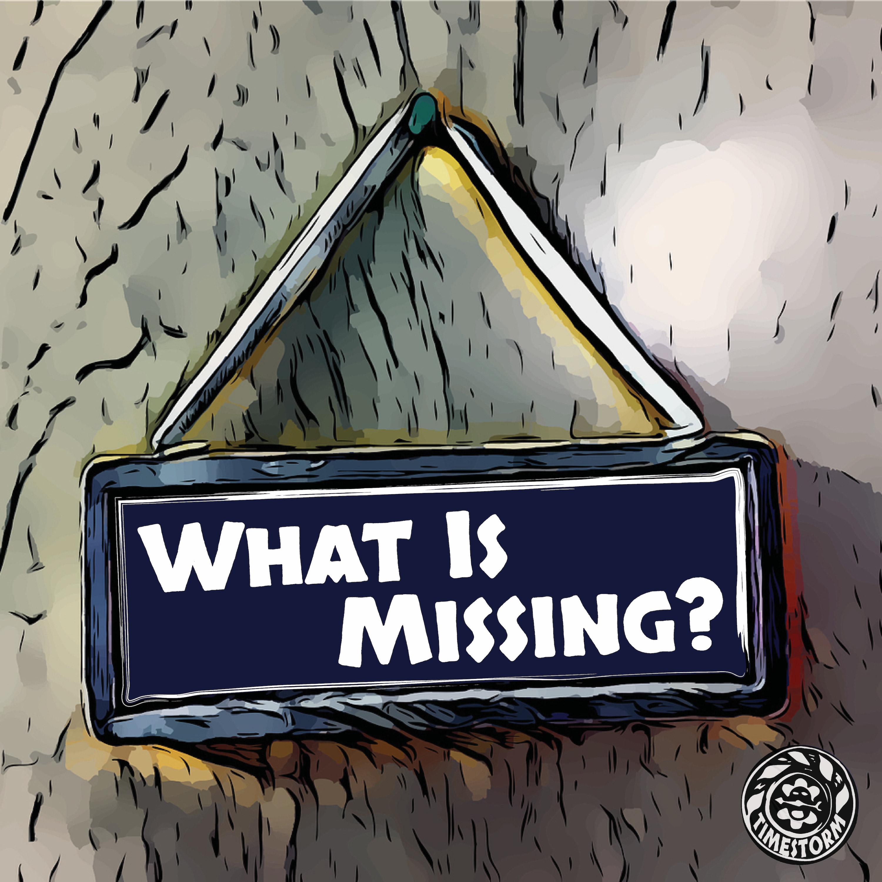 Thumbnail for "Episode 11: What Is Missing?". Thumbnail for "Episode 11: What Is Missing?".