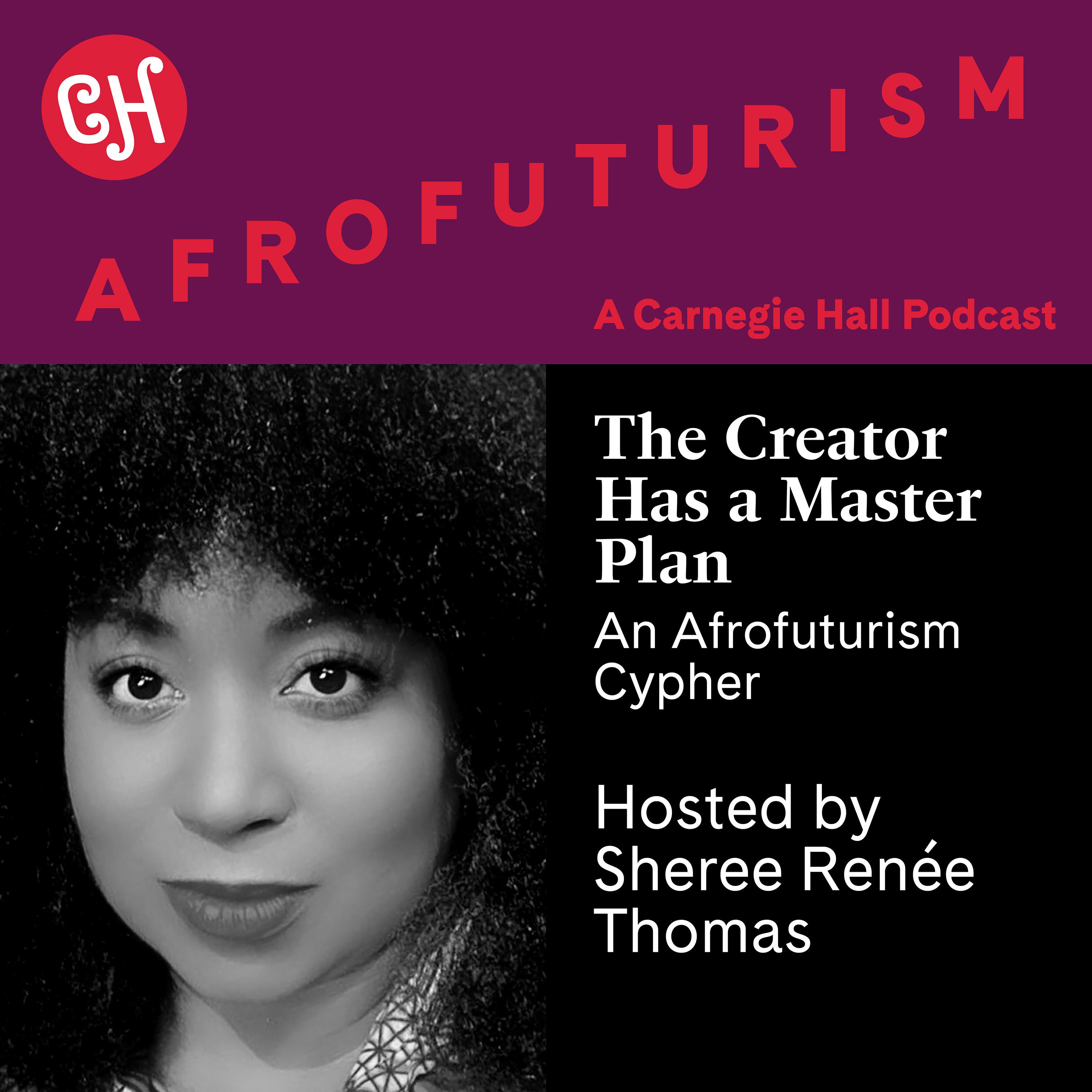 Thumbnail for "THE CREATOR HAS A MASTER PLAN: AN AFROFUTURISM CYPHER". Thumbnail for "THE CREATOR HAS A MASTER PLAN: AN AFROFUTURISM CYPHER".