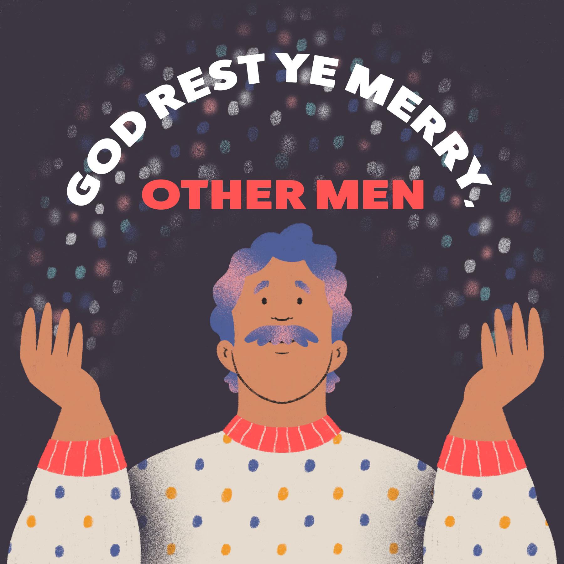 Thumbnail for "God Rest Ye Merry, Other Men". Thumbnail for "God Rest Ye Merry, Other Men".