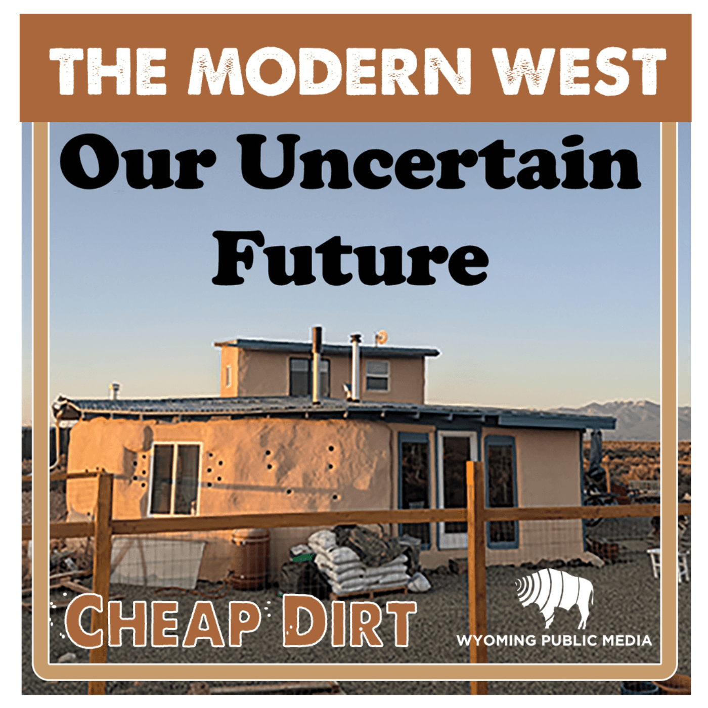 Thumbnail for "The Modern West shares: Our Uncertain Future, an off gridding podcast". Thumbnail for "The Modern West shares: Our Uncertain Future, an off gridding podcast".