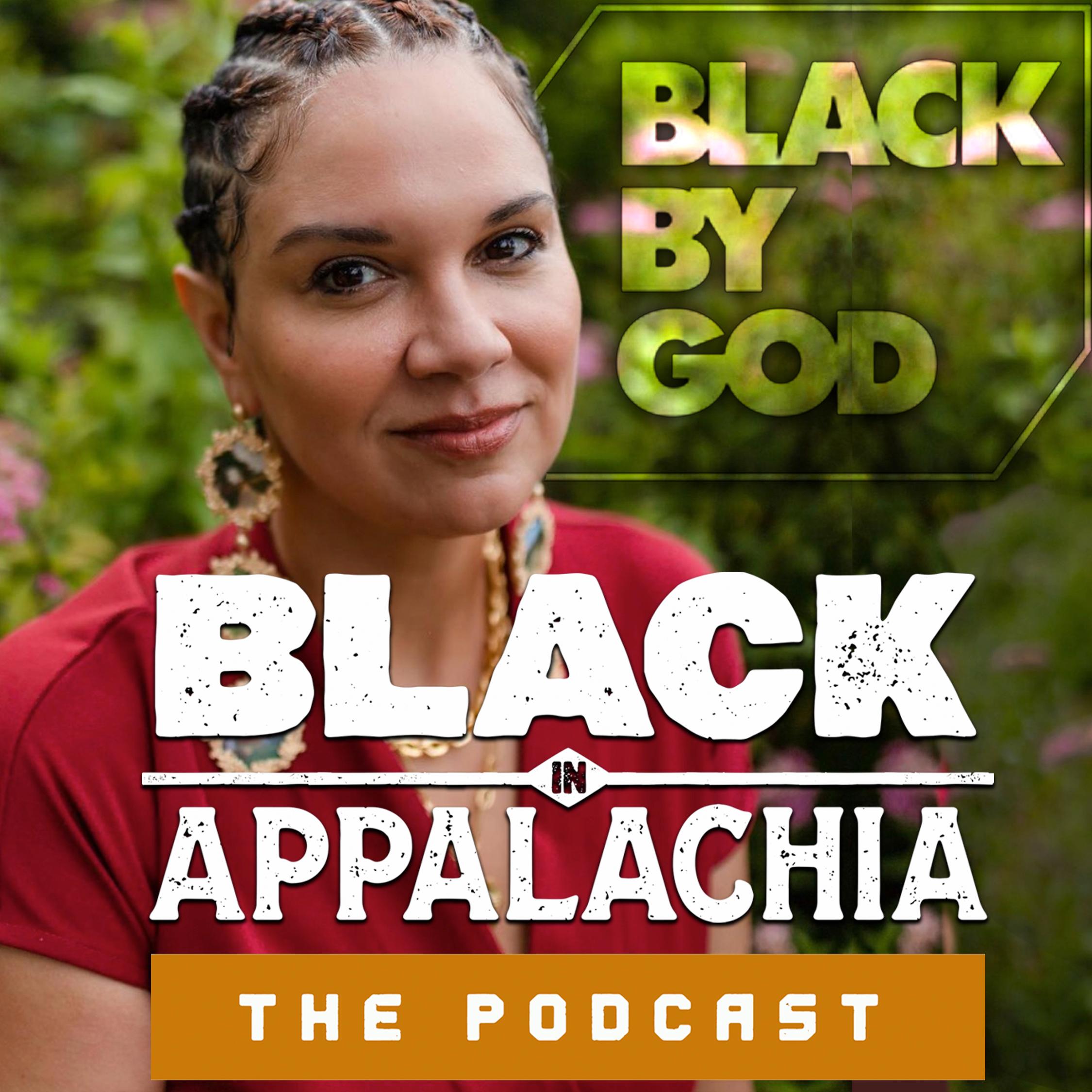 Thumbnail for "Black in Appalachia: Black by God". Thumbnail for "Black in Appalachia: Black by God".