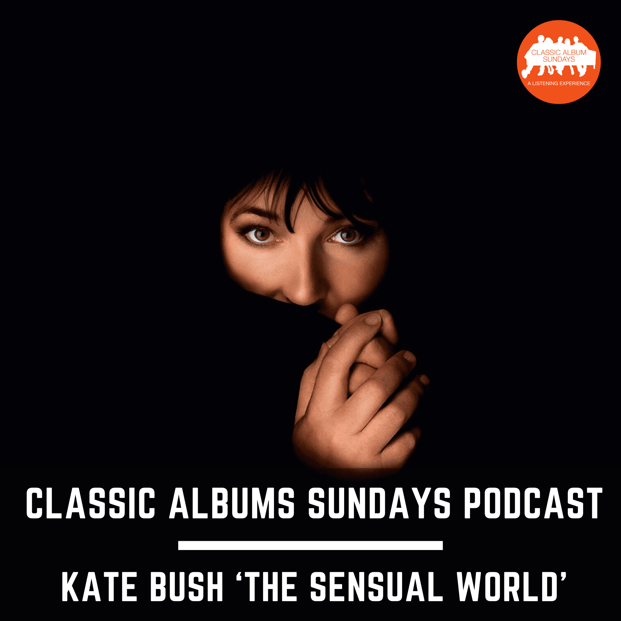 Thumbnail for "Kate Bush ‘The Sensual World’ - Classic Album Sundays Podcast". Thumbnail for "Kate Bush ‘The Sensual World’ - Classic Album Sundays Podcast".