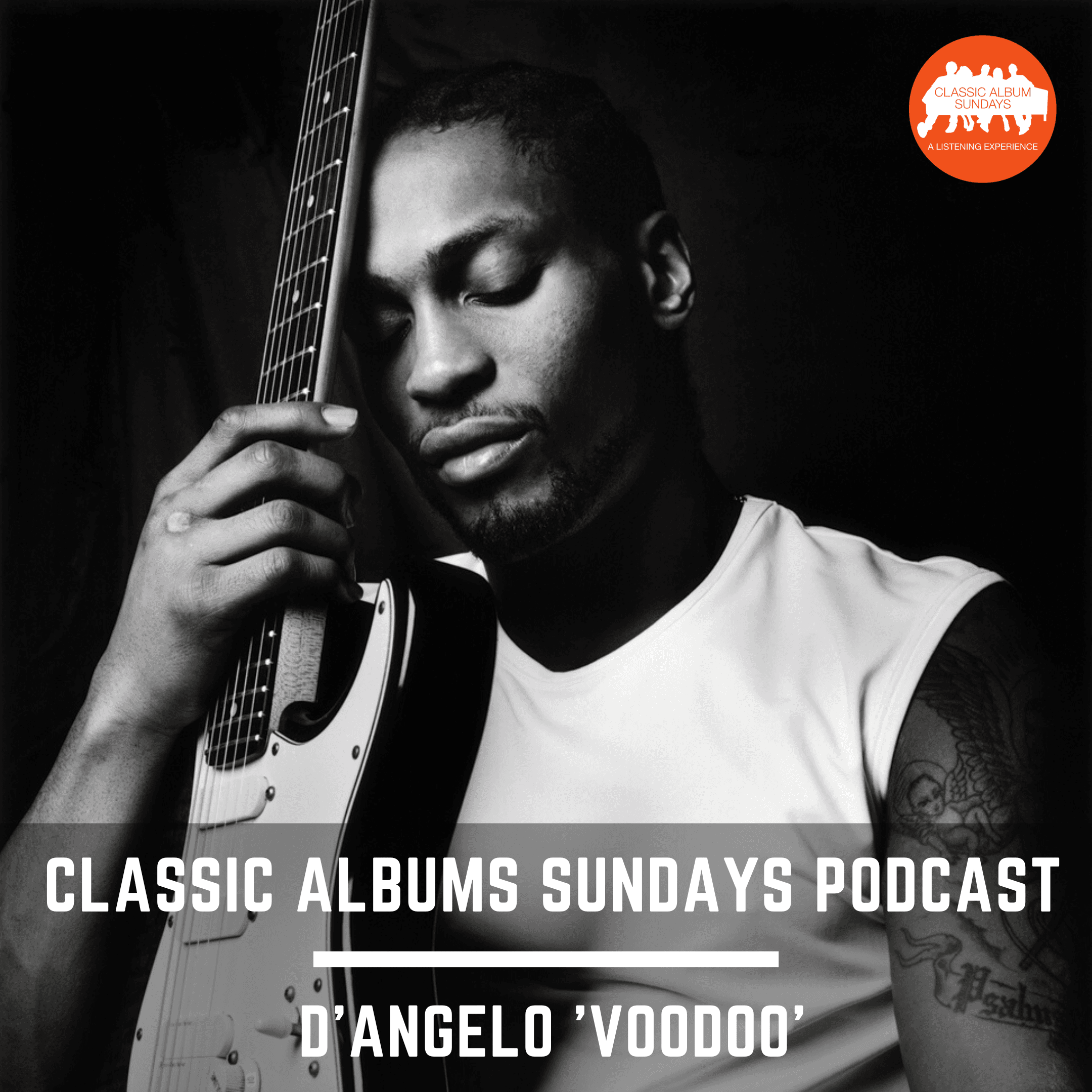 Thumbnail for "Classic Album Sundays Podcast: D'Angelo 'Voodoo'". Thumbnail for "Classic Album Sundays Podcast: D'Angelo 'Voodoo'".