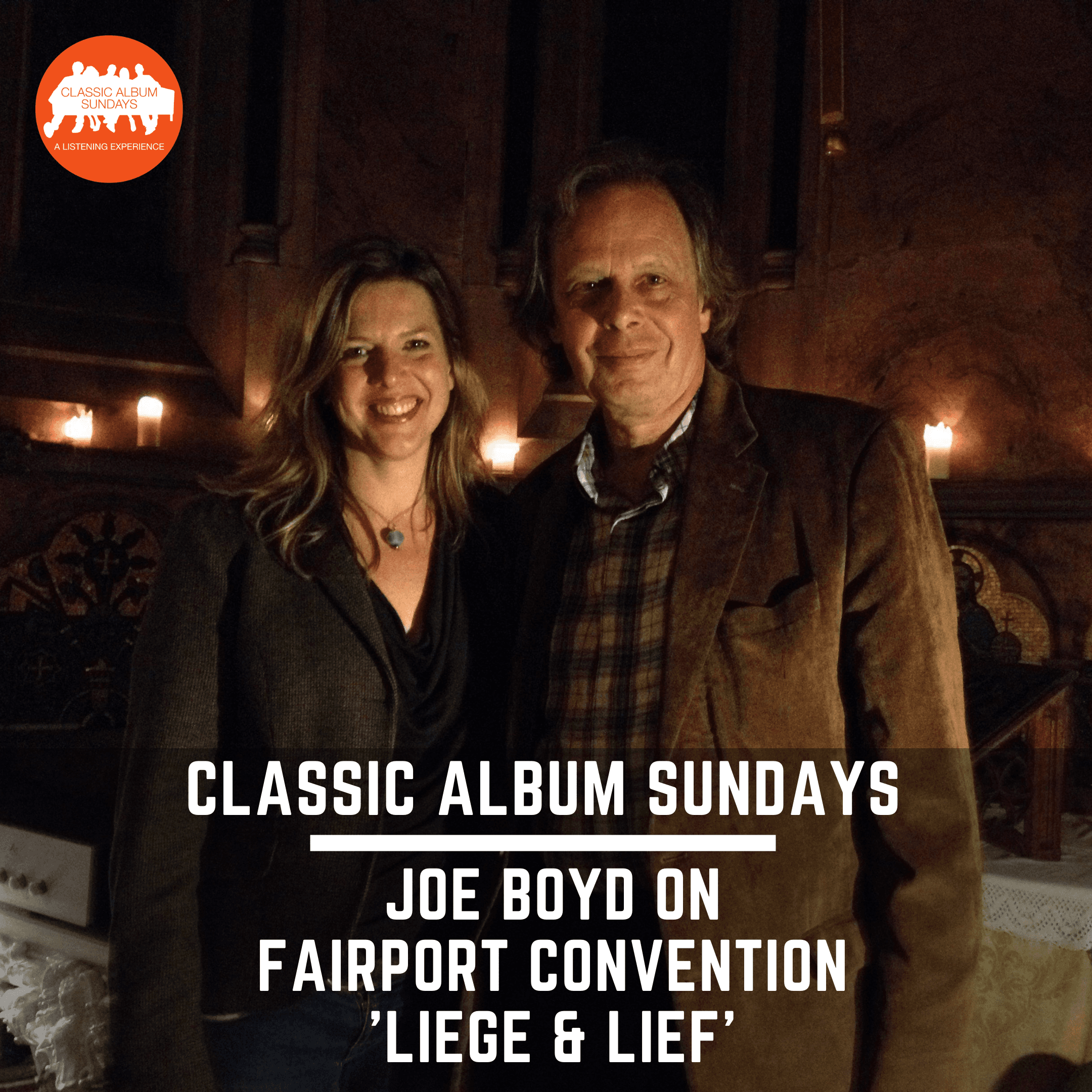 Thumbnail for "Classic Album Sundays Podcast: Joe Boyd on Fairport Convention ‘Liege & Lief’". Thumbnail for "Classic Album Sundays Podcast: Joe Boyd on Fairport Convention ‘Liege & Lief’".