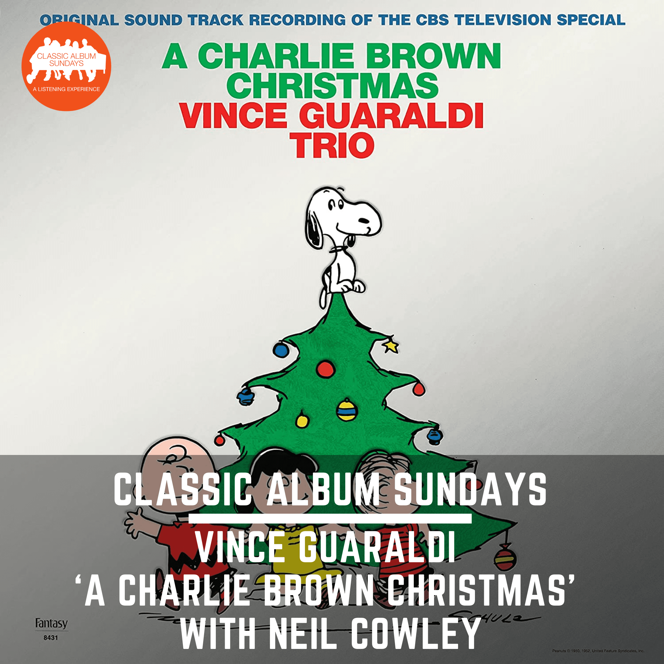 Thumbnail for "Classic Album Sundays Podcast: Vince Guaraldi ‘A Charlie Brown Christmas’ with Neil Cowley". Thumbnail for "Classic Album Sundays Podcast: Vince Guaraldi ‘A Charlie Brown Christmas’ with Neil Cowley".