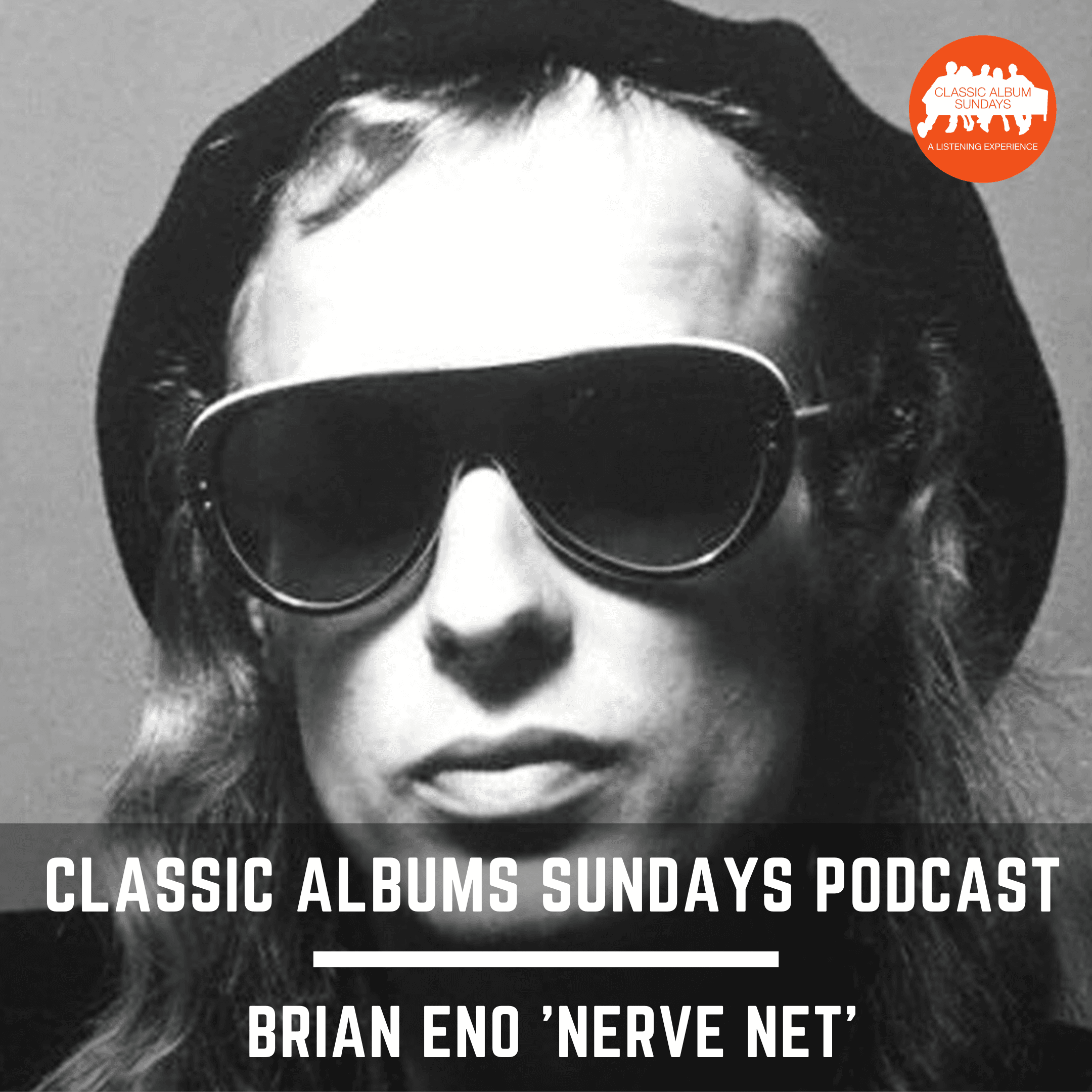 Thumbnail for "Classic Album Sundays Podcast: Brian Eno on 'Nerve Net'". Thumbnail for "Classic Album Sundays Podcast: Brian Eno on 'Nerve Net'".