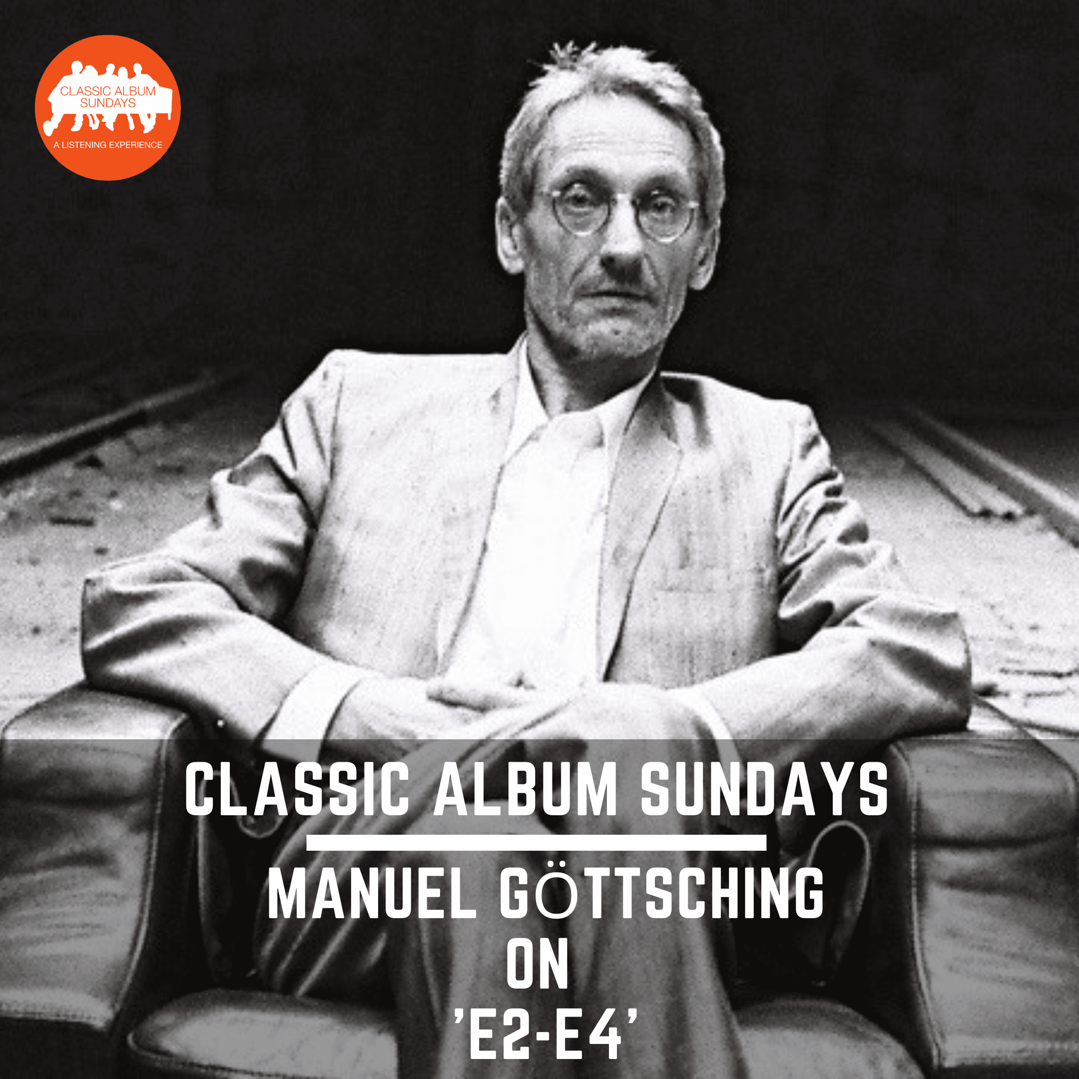 Thumbnail for "Classic Album Sundays Podcast: Manuel Göttsching on ‘E2-E4’". Thumbnail for "Classic Album Sundays Podcast: Manuel Göttsching on ‘E2-E4’".