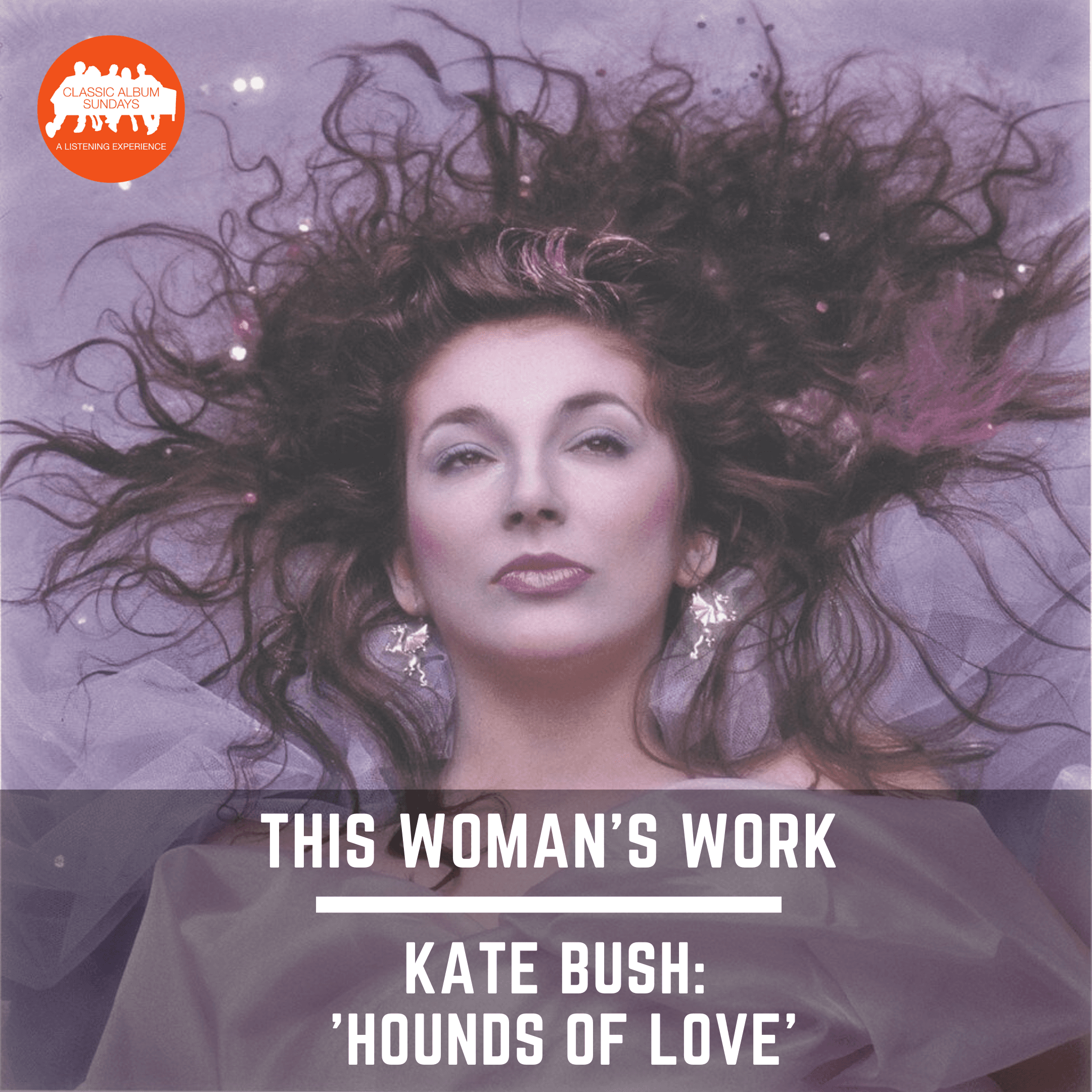 Thumbnail for "This Woman's Work: Kate Bush 'Hounds Of Love'". Thumbnail for "This Woman's Work: Kate Bush 'Hounds Of Love'".