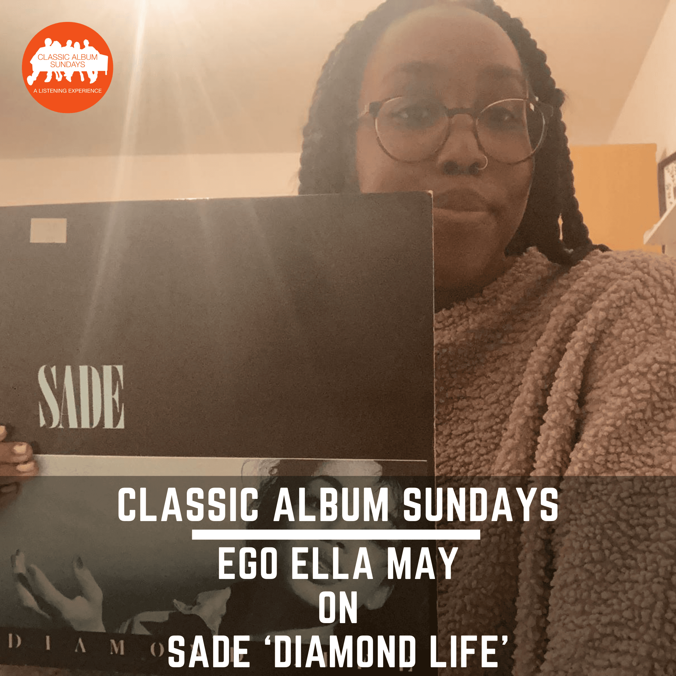 Thumbnail for "Classic Album Sundays: Ego Ella May on Sade ‘Diamond Life’". Thumbnail for "Classic Album Sundays: Ego Ella May on Sade ‘Diamond Life’".