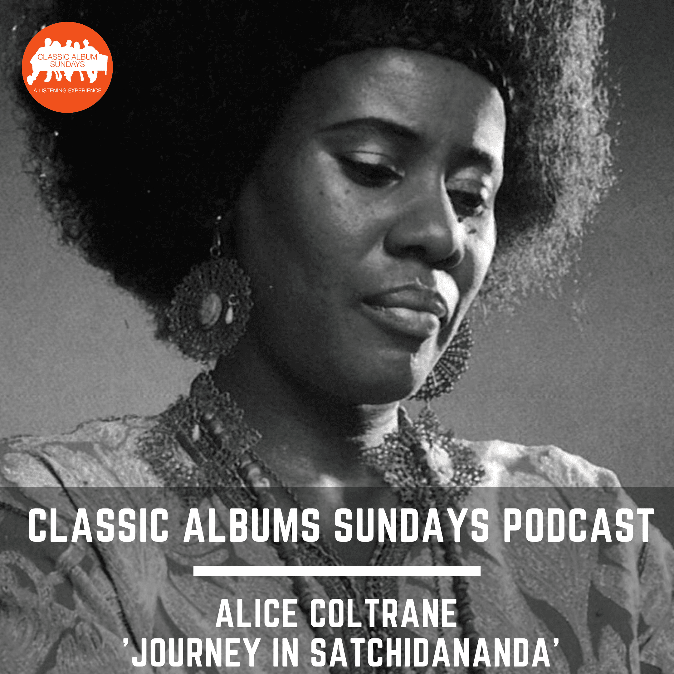 Thumbnail for "Classic Album Sundays Podcast: Alice Coltrane ‘Journey In Satchidananda’ with Alina Bzhezhinska". Thumbnail for "Classic Album Sundays Podcast: Alice Coltrane ‘Journey In Satchidananda’ with Alina Bzhezhinska".