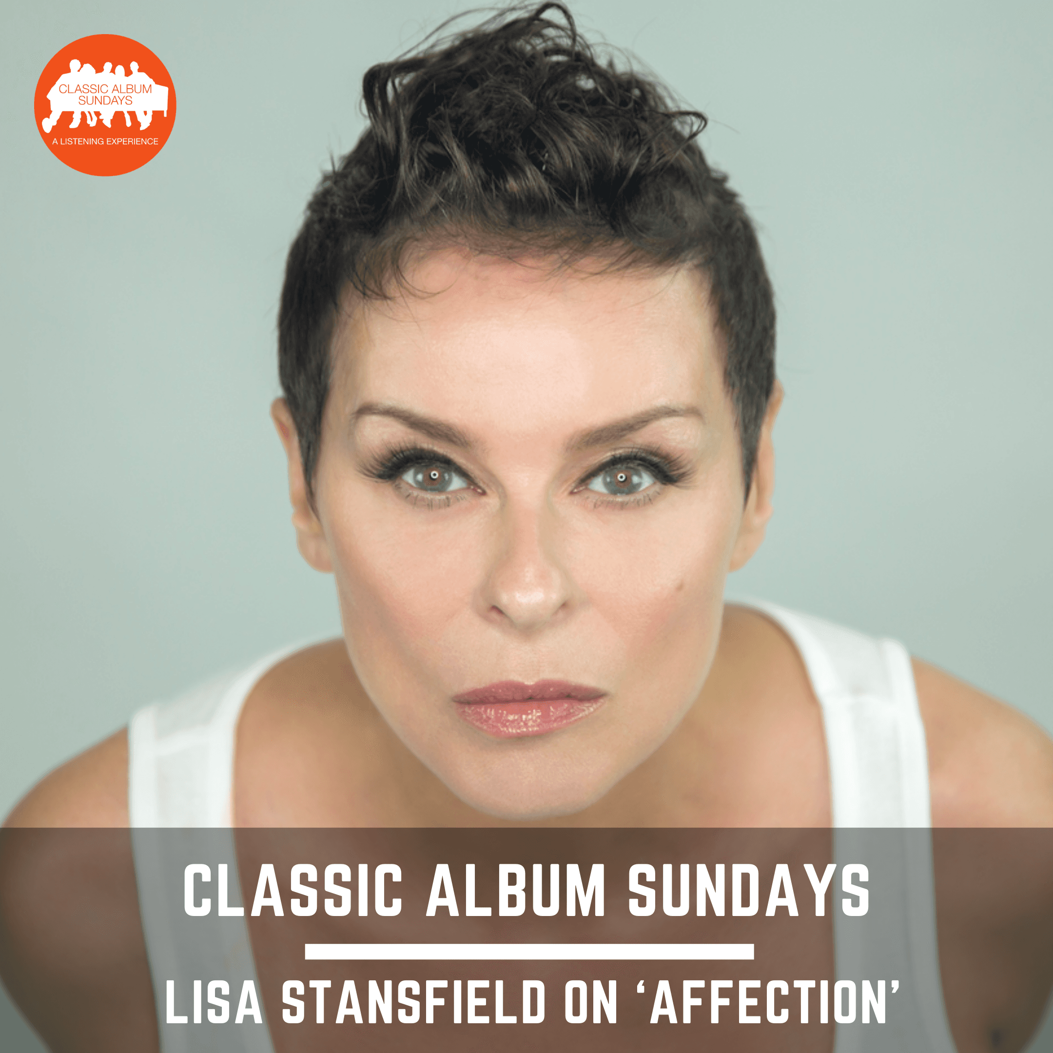 Thumbnail for "Classic Album Sundays Podcast: Lisa Stansfield on ‘Affection’". Thumbnail for "Classic Album Sundays Podcast: Lisa Stansfield on ‘Affection’".