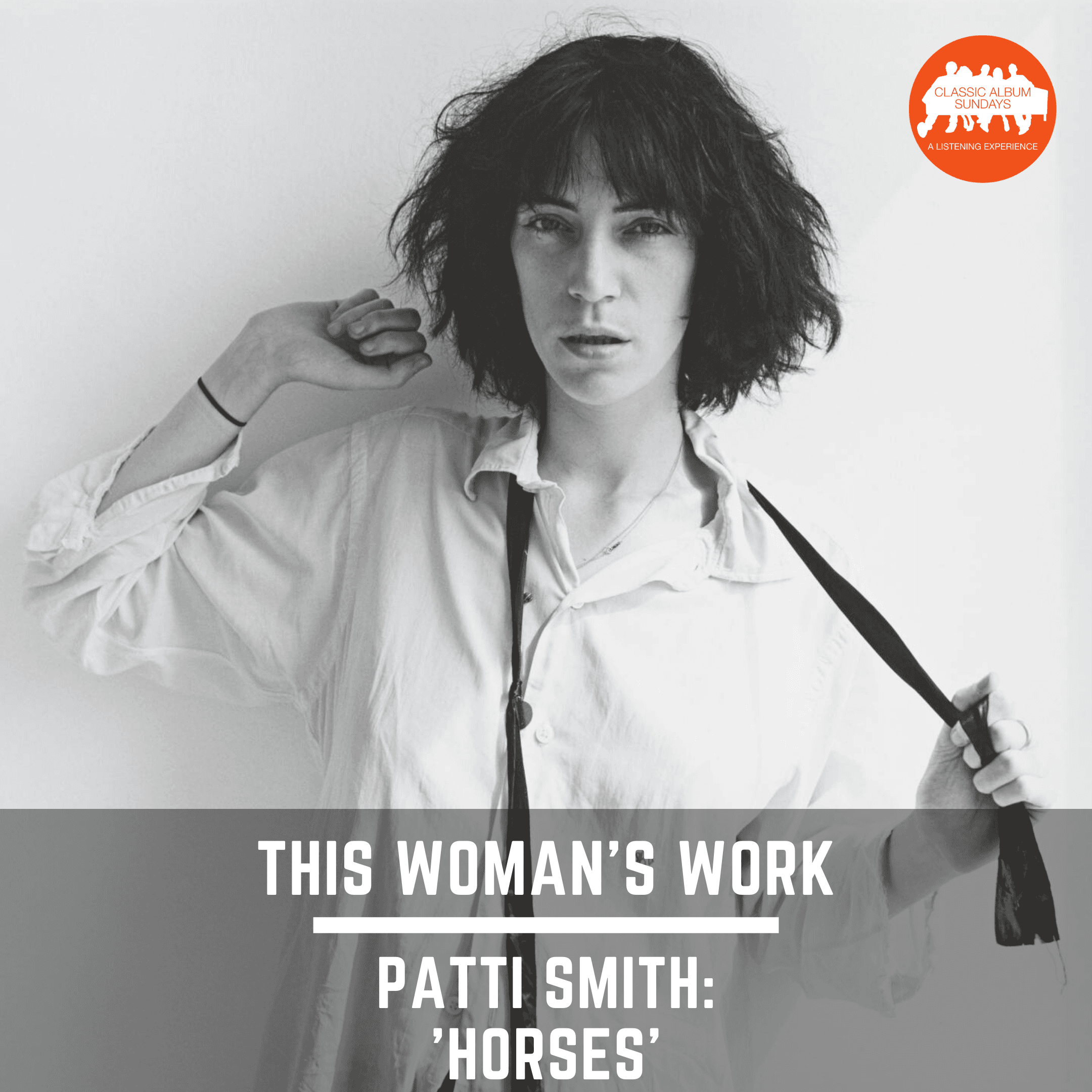 Thumbnail for "This Woman’s Work: The Patti Smith Group 'Horses'". Thumbnail for "This Woman’s Work: The Patti Smith Group 'Horses'".