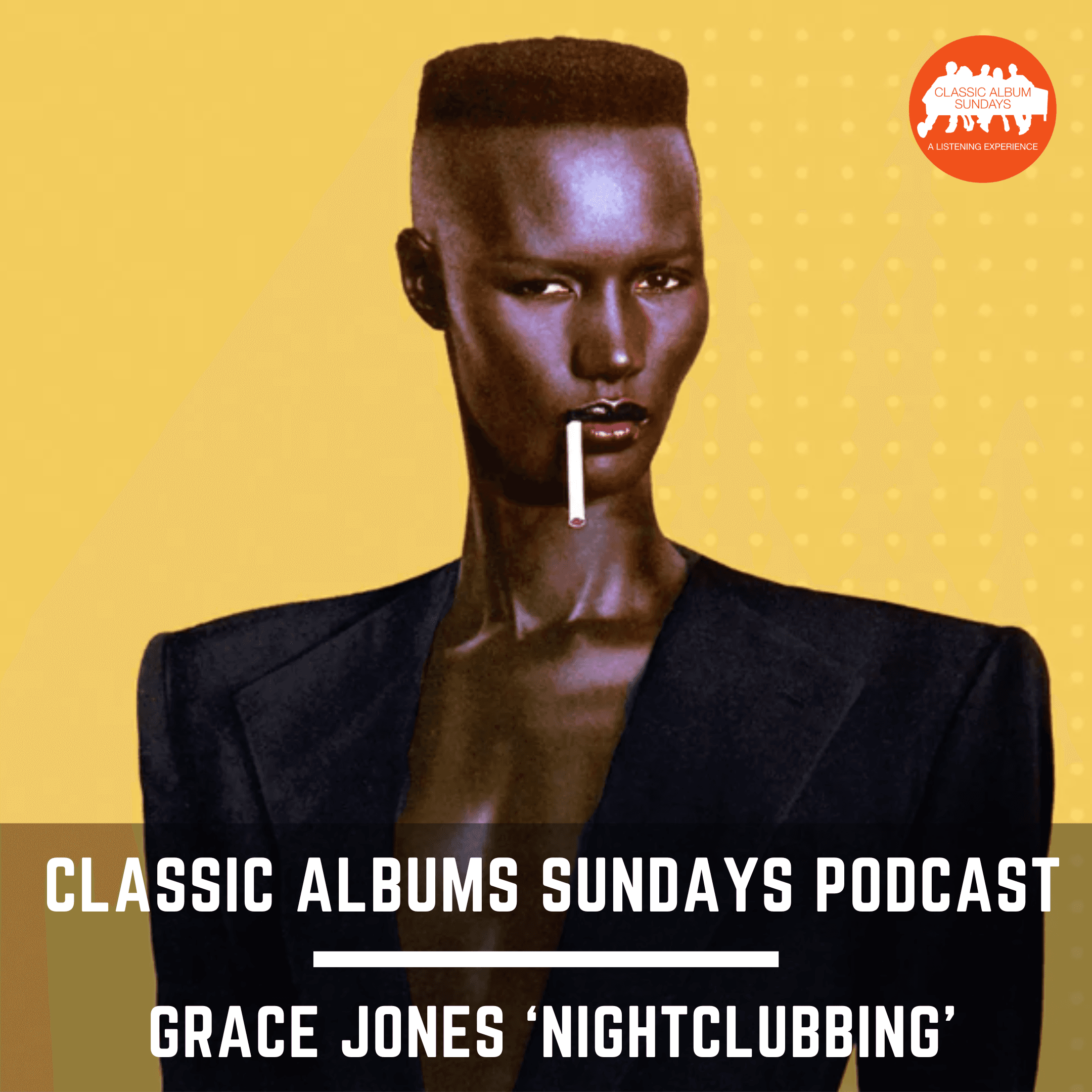 Thumbnail for "Classic Album Sundays Podcast: Grace Jones ‘Nightclubbing’". Thumbnail for "Classic Album Sundays Podcast: Grace Jones ‘Nightclubbing’".