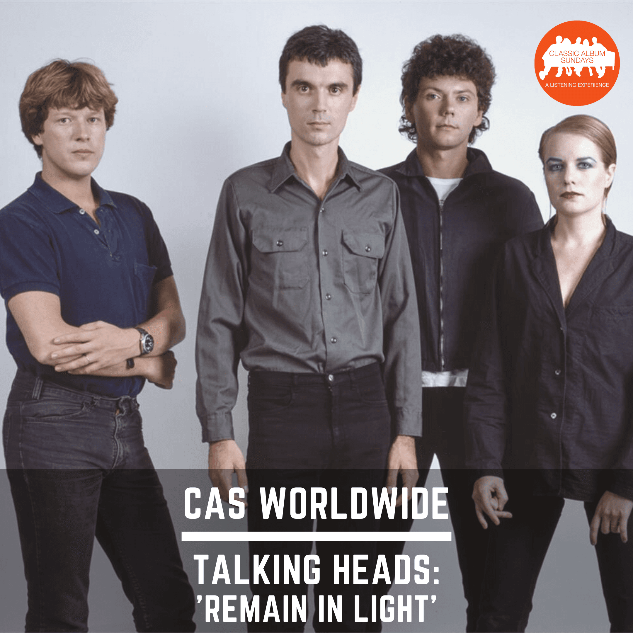 Thumbnail for "CAS Worldwide: Talking Heads ‘Remain In Light’". Thumbnail for "CAS Worldwide: Talking Heads ‘Remain In Light’".