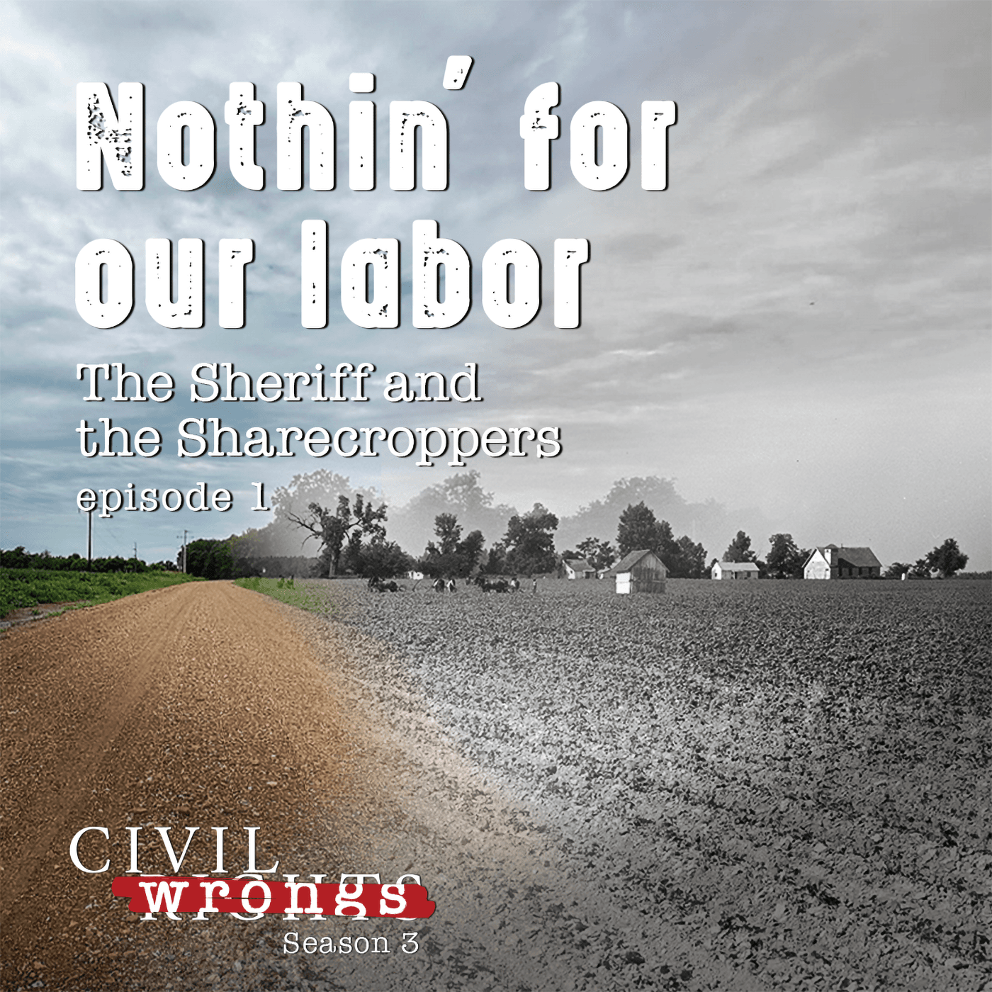 Thumbnail for "S3 E1: The Sheriff and the Sharecroppers". Thumbnail for "S3 E1: The Sheriff and the Sharecroppers".