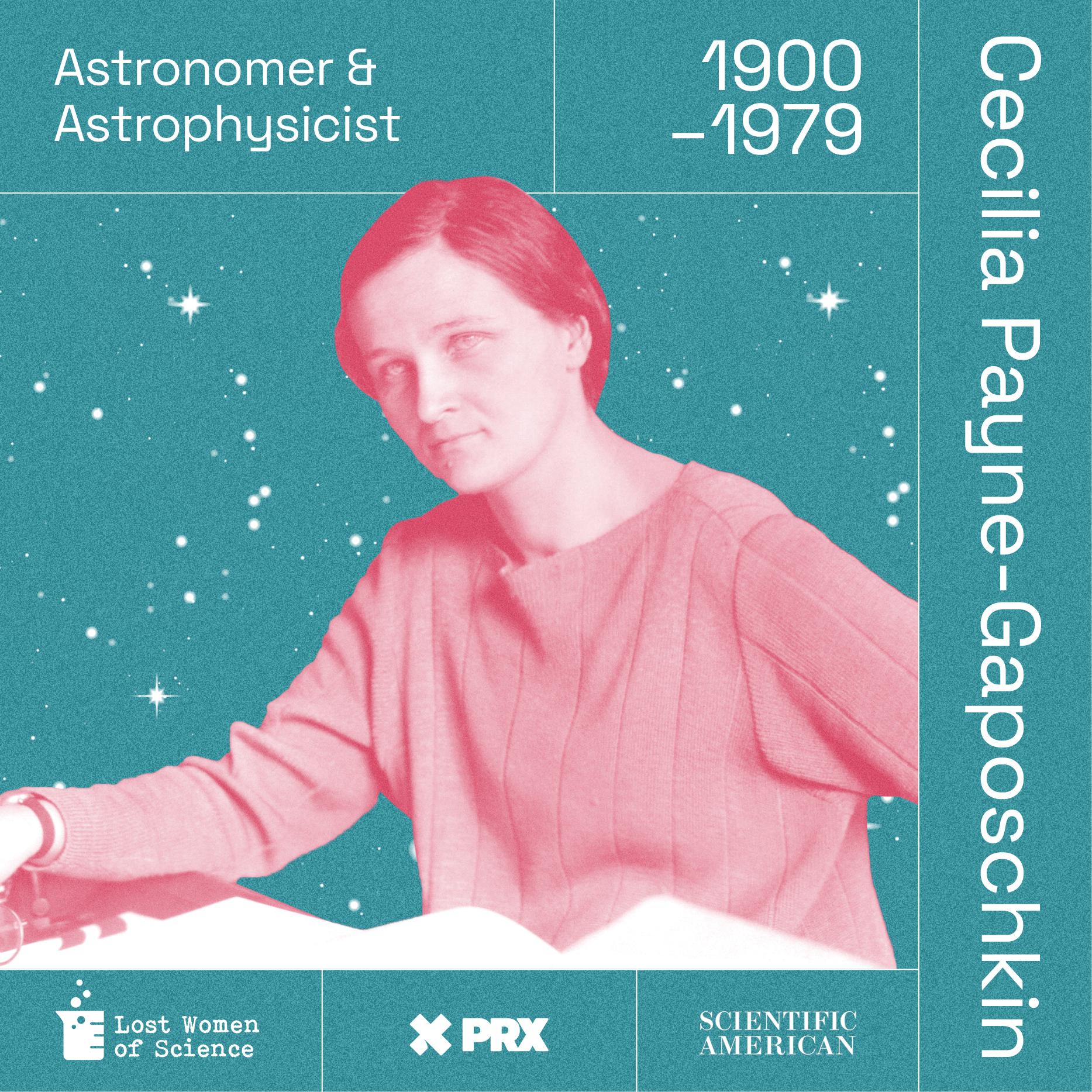 Thumbnail for "Best Of: The Highest of All Ceilings, Astronomer Cecilia Payne-Gaposchkin". Thumbnail for "Best Of: The Highest of All Ceilings, Astronomer Cecilia Payne-Gaposchkin".