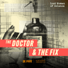 Thumbnail for "The Doctor and the Fix: Chapter 4".